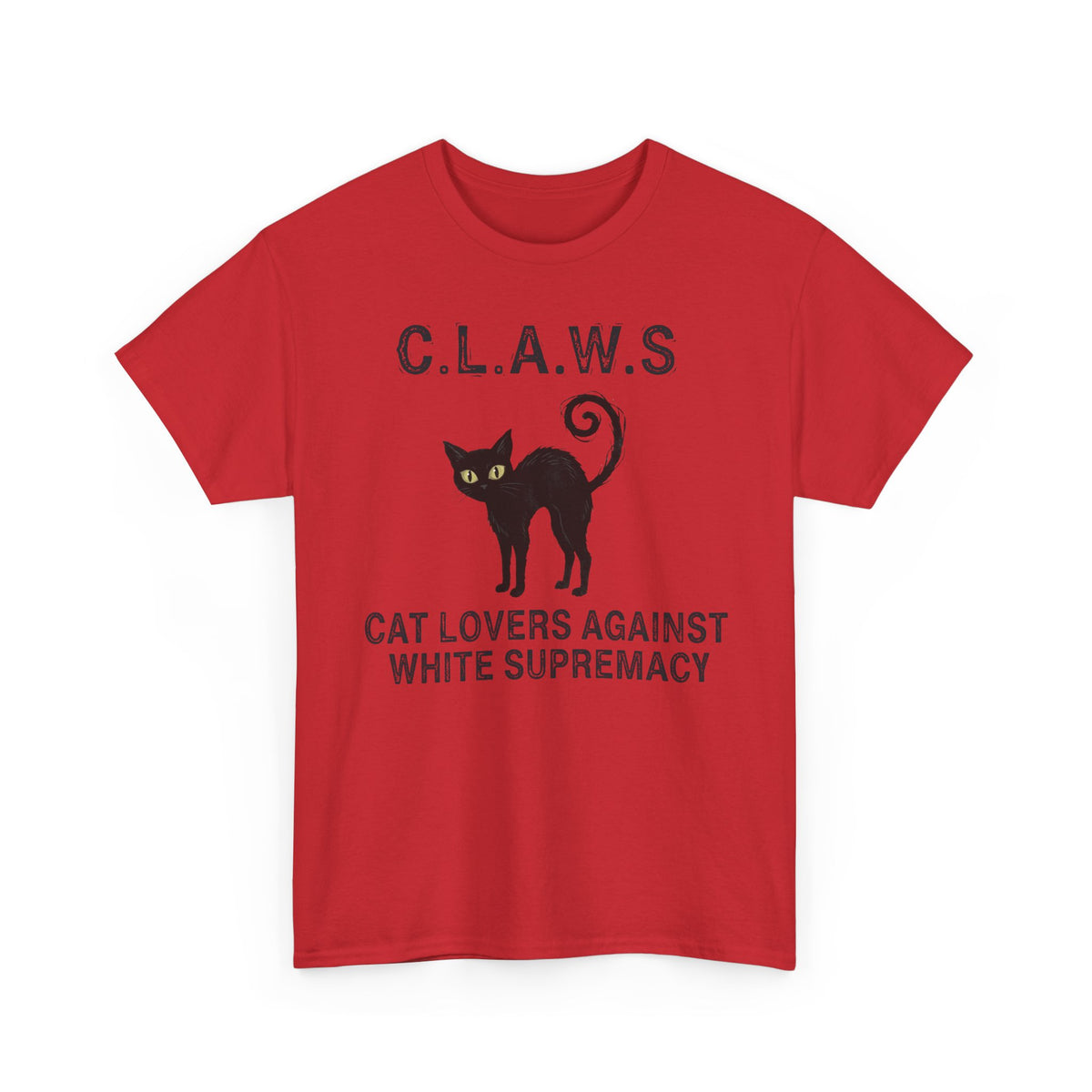Anti-White Supremacy Cat Shirt — “Claws: Cat Lovers Against White Supremacy” Tee