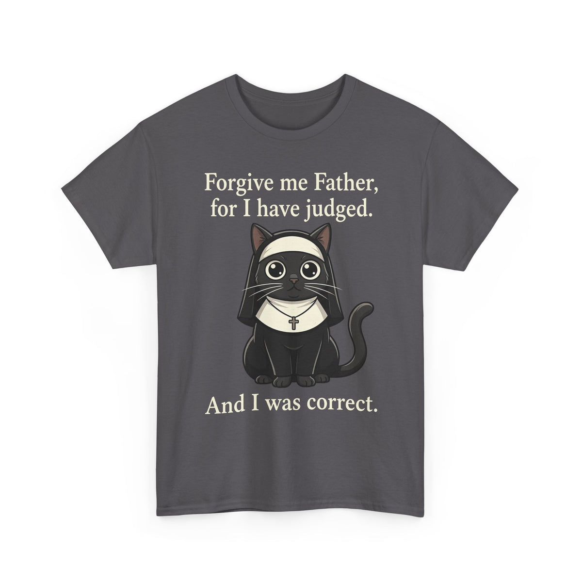Gothic Cat T‑Shirt — “Forgive me Father, for I have judged. And I was correct.”