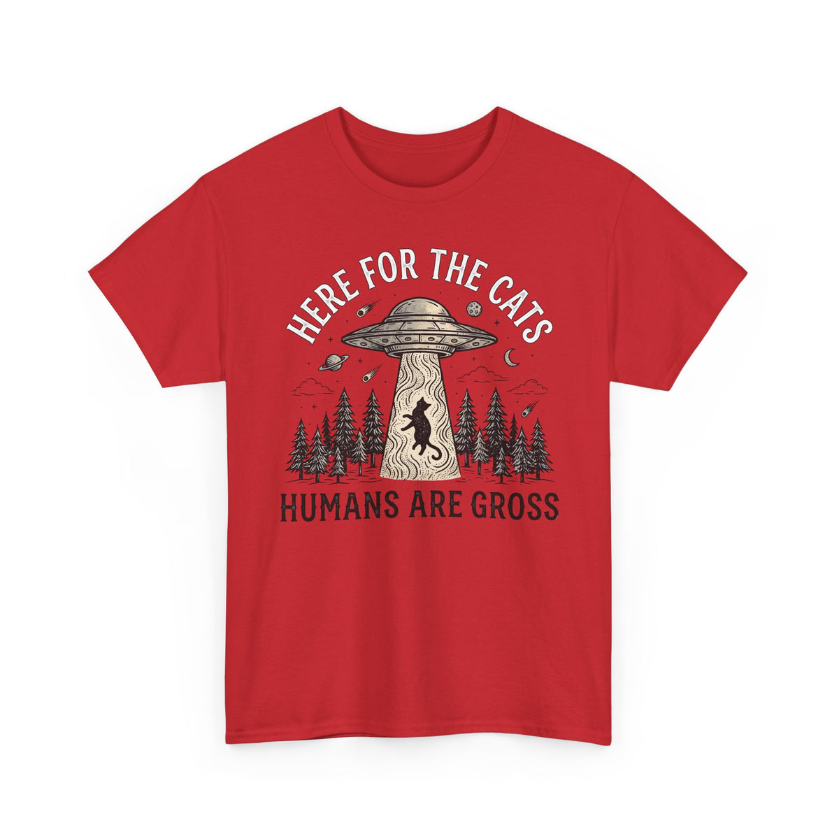 Here For The Cat Tee — 'Humans Are Gross' Cat Lover T-Shirt