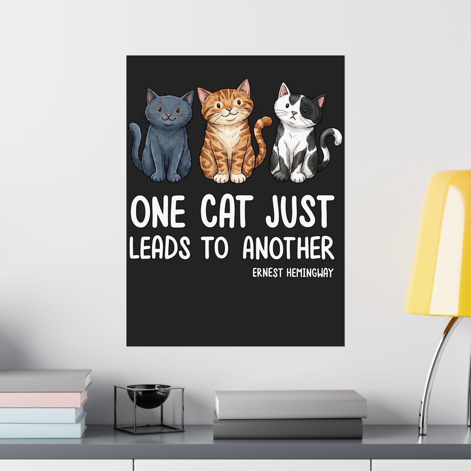 One Cat Just Leads To Another T‑Poster — Funny Cat Lover Poster