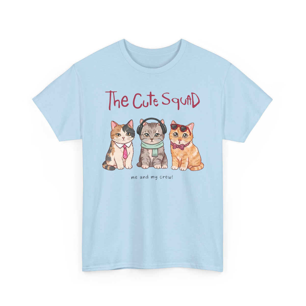 The Cute Squad Cat T-Shirt — Funny Me and My Crew Kittens Tee