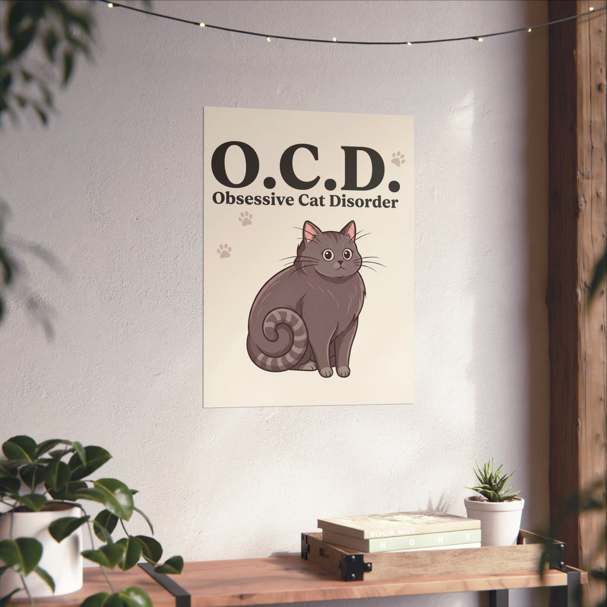 Obsessive Cat Disorder Poster — O.C.D. Cat Lover Poster