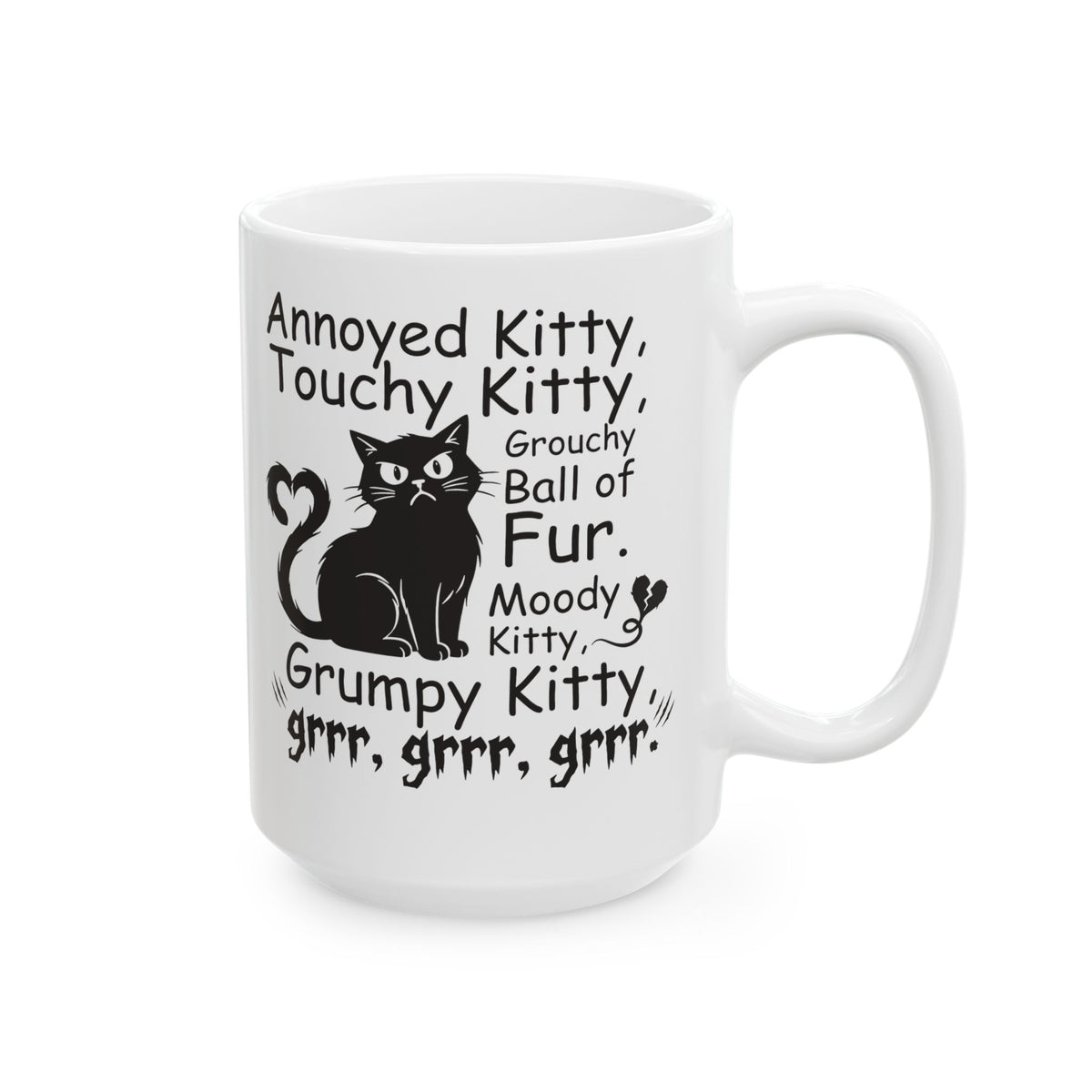 Grouchy Ball of Fur Ceramic Mug — Annoyed Kitty, Touchy Kitty Graphic Mug