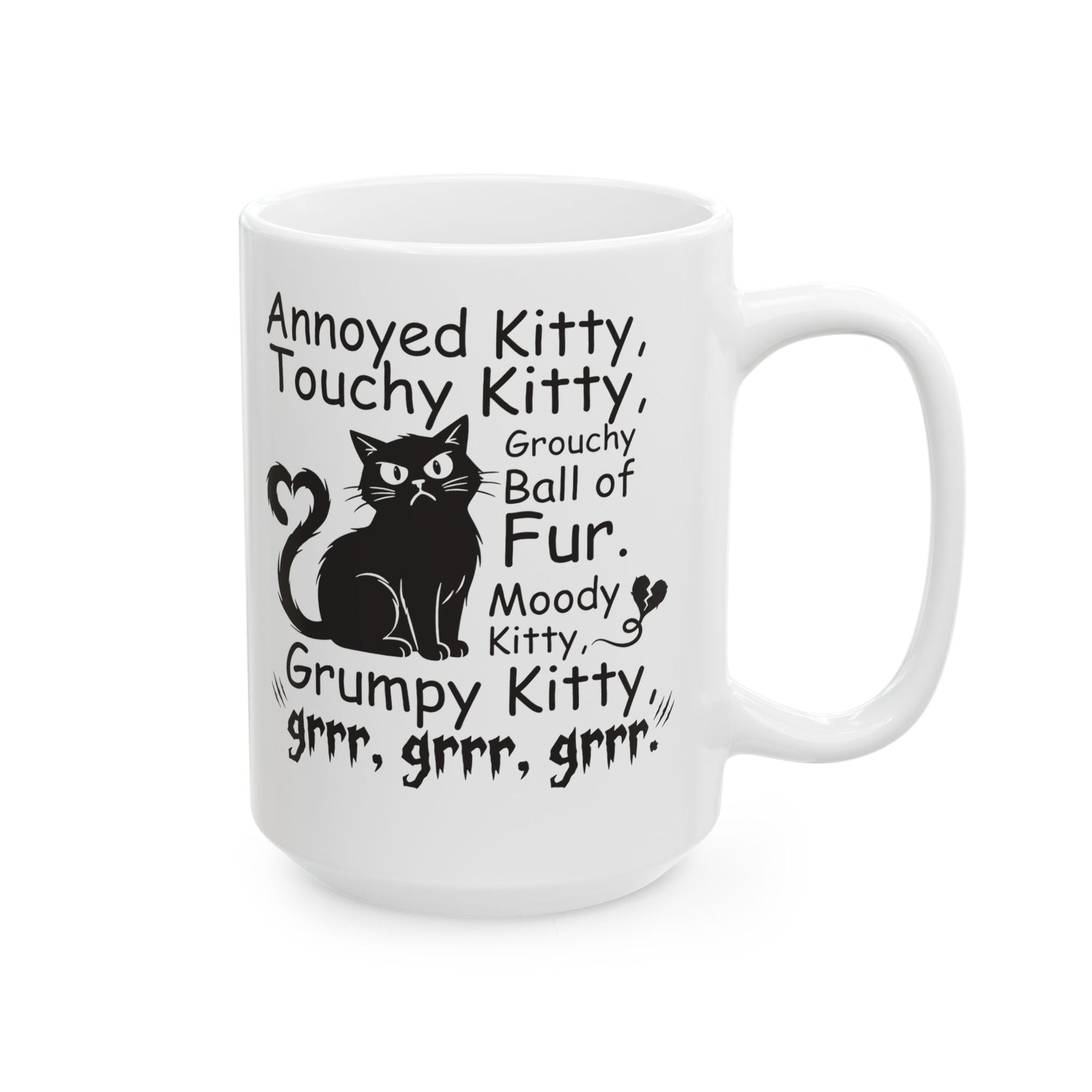 Grouchy Ball of Fur Ceramic Mug — Annoyed Kitty, Touchy Kitty Graphic Mug