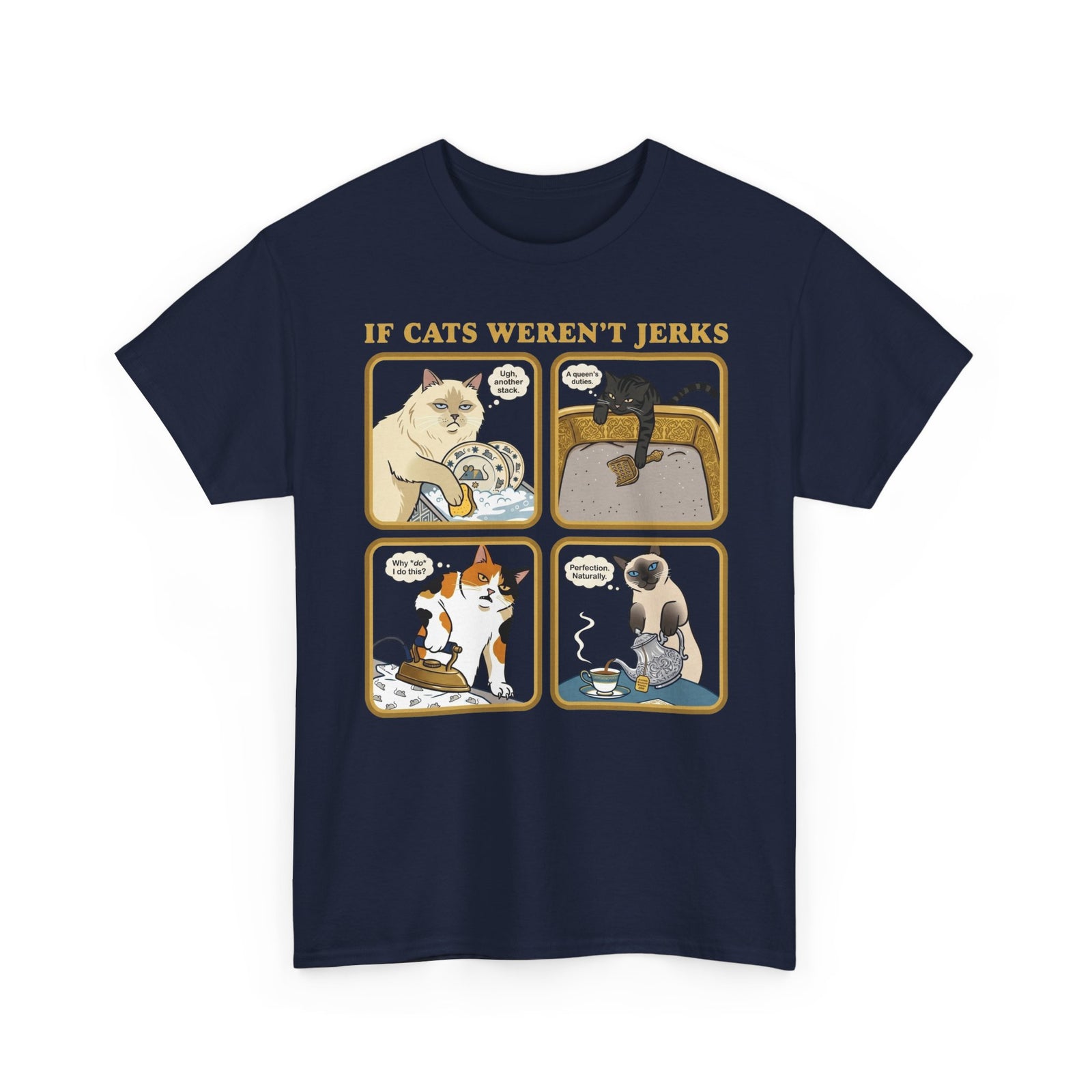 If Cats Weren't Jerks T-Shirt — Funny Cat Lover Tee