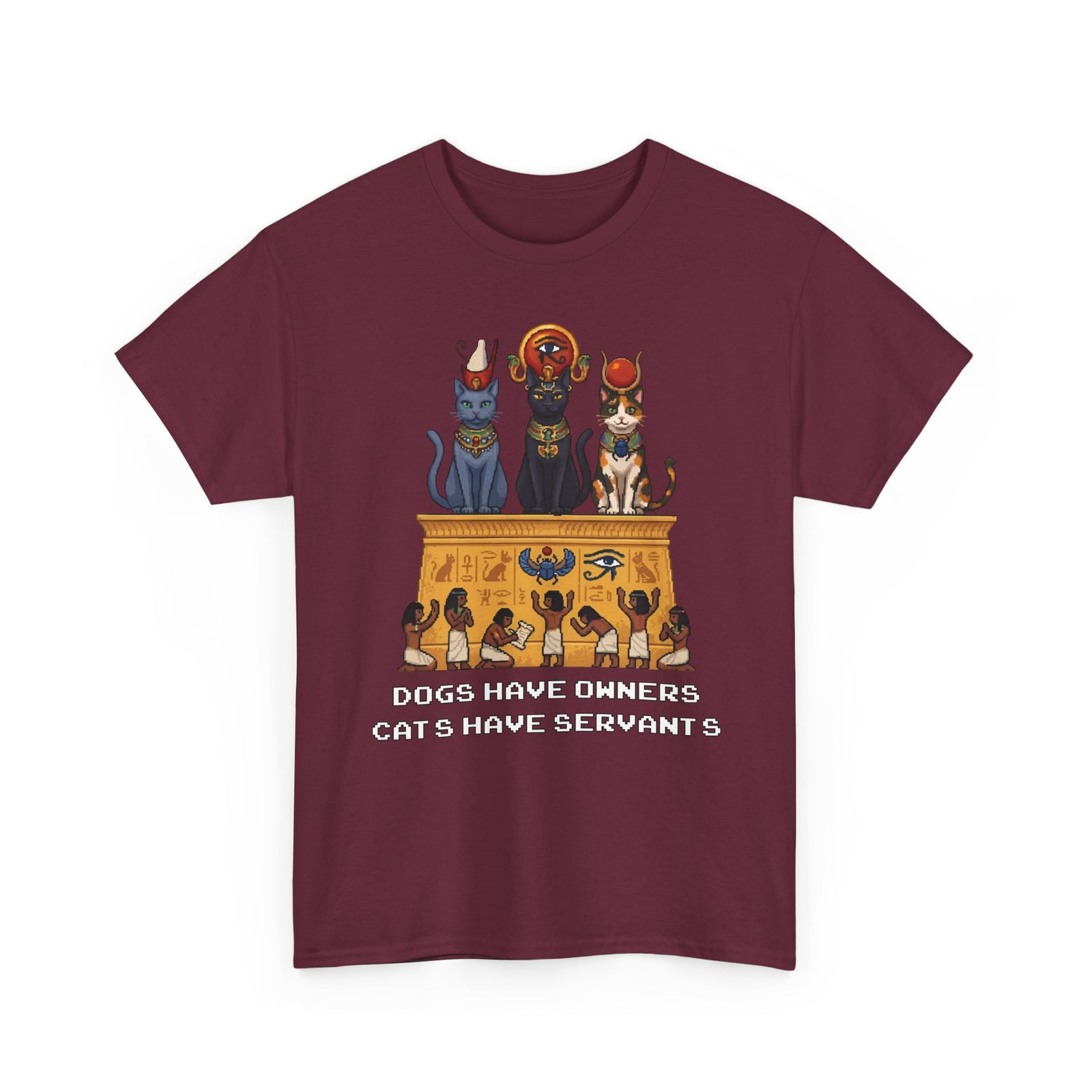 Cats Have Servants T-Shirt — Funny Cat Owner Tee