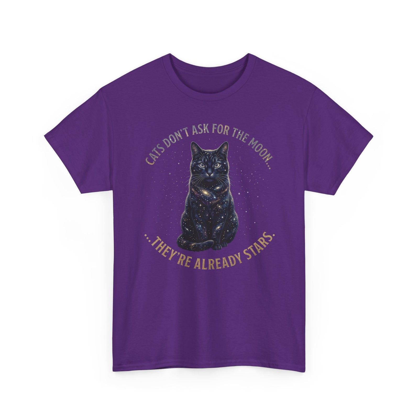 Cat Galaxy Tee "Cats Don't Ask for the Moon, They're Already Stars"