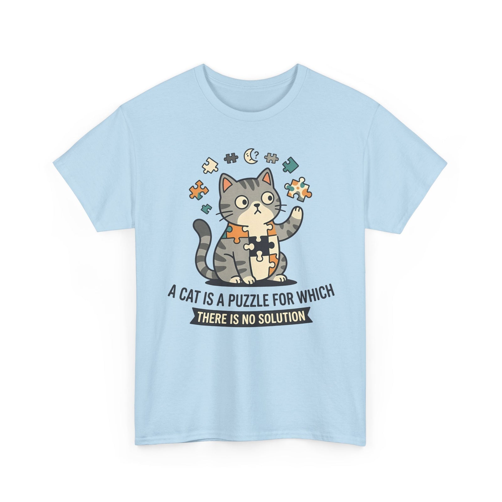 Cat Puzzle T-Shirt — "A Cat Is a Puzzle for Which There Is No Solution"