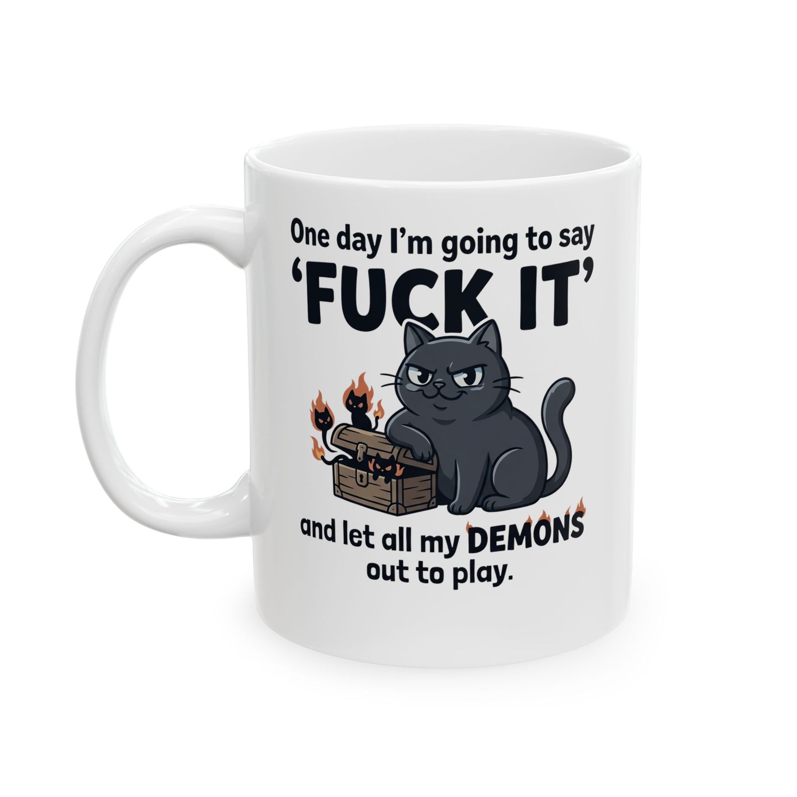 Cat Demon Graphic Mug — “One day I'm going to say 'FUCK IT'” Funny Goth Ceramic Mug