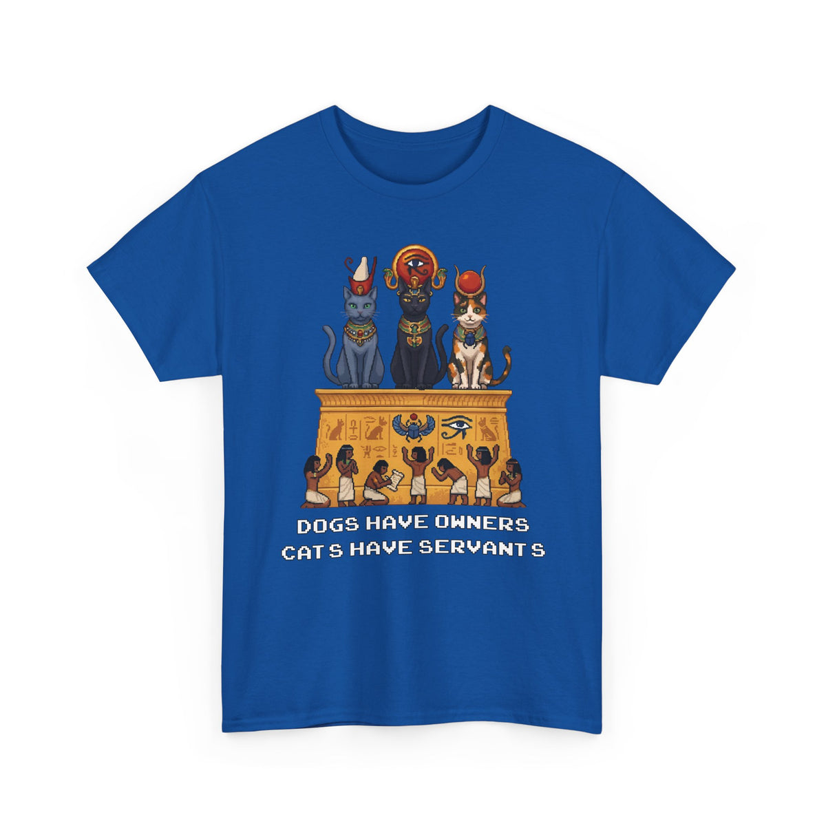 Cats Have Servants T-Shirt — Funny Cat Owner Tee