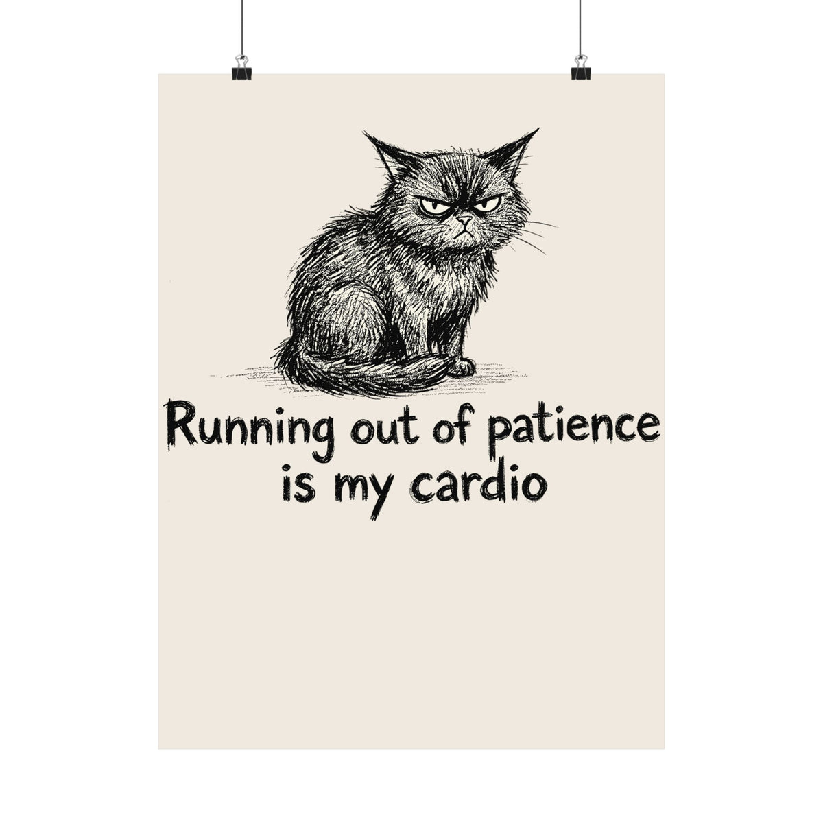 Running Out Of Patience Is My Cardio Cat Poster