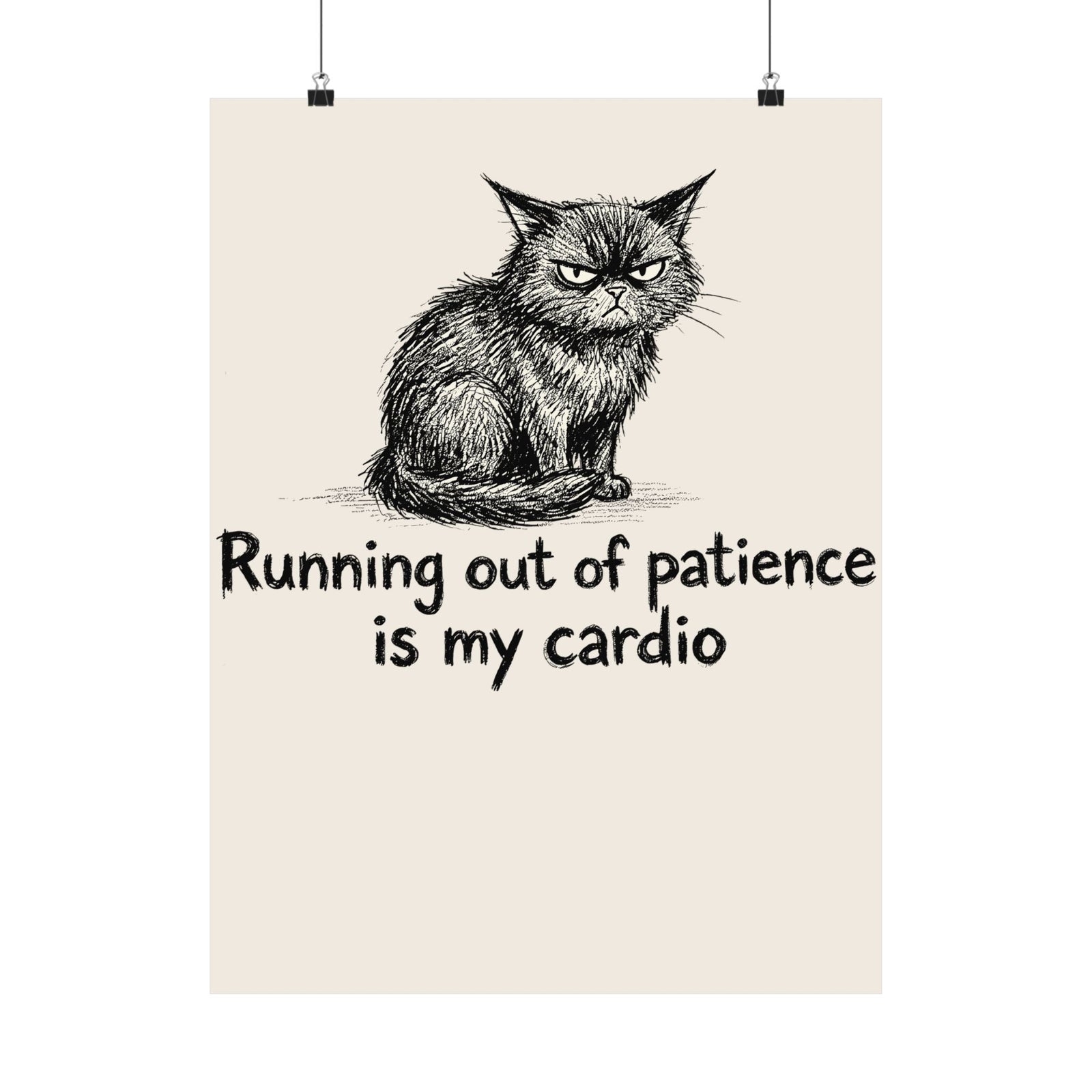 Running Out Of Patience Is My Cardio Cat Poster