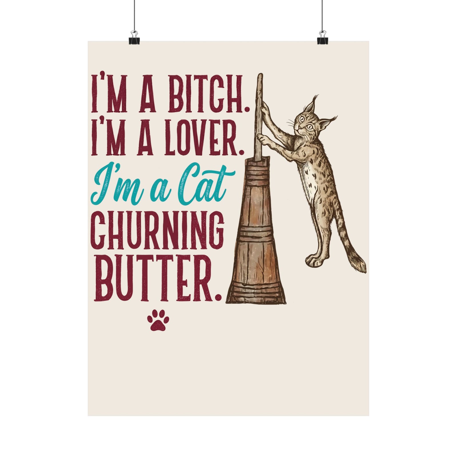 “I'm a Cat Churning Butter” Poster — Funny Whimsical Cat Poster