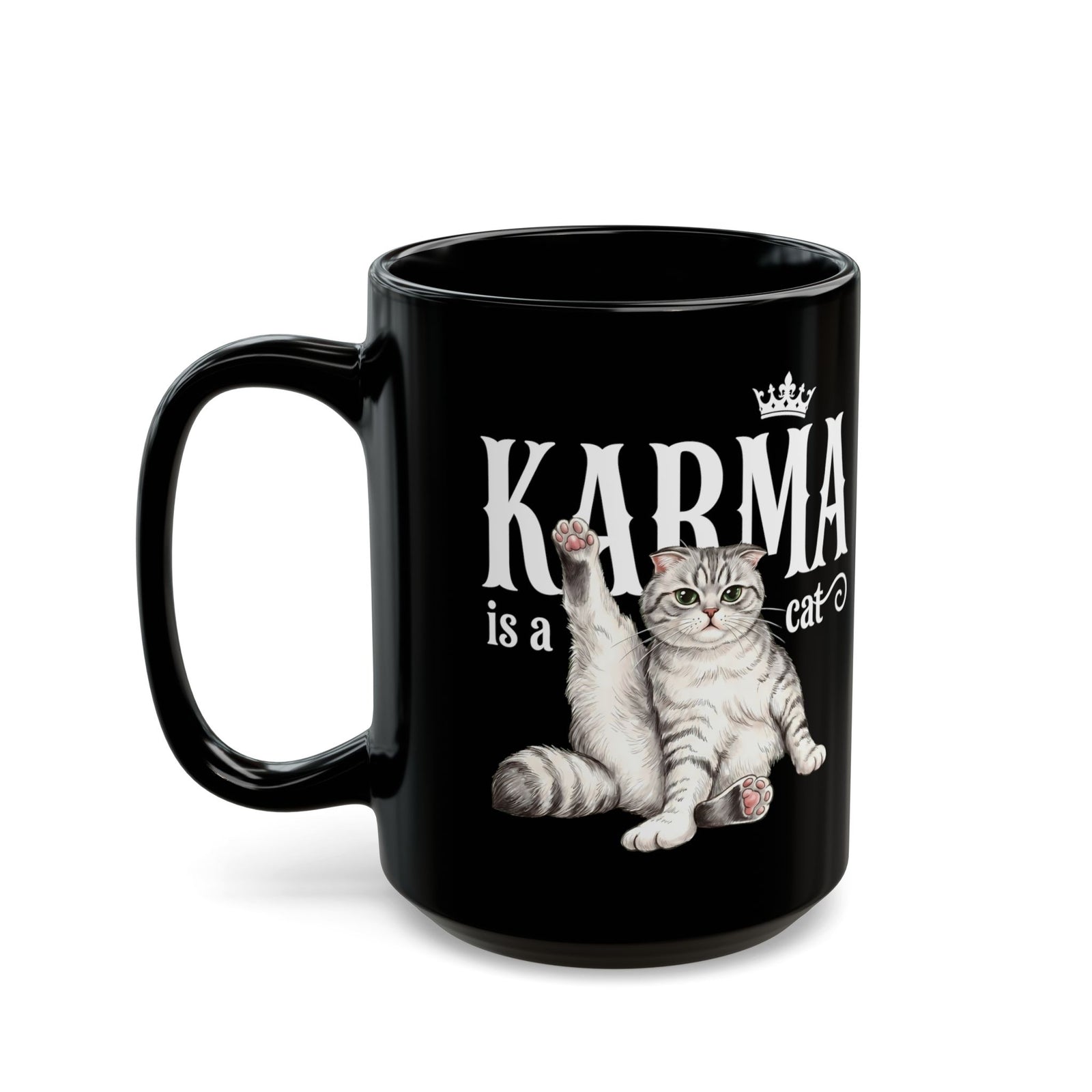 "Karma is a Cat" Funny Sassy Feline Black Mug