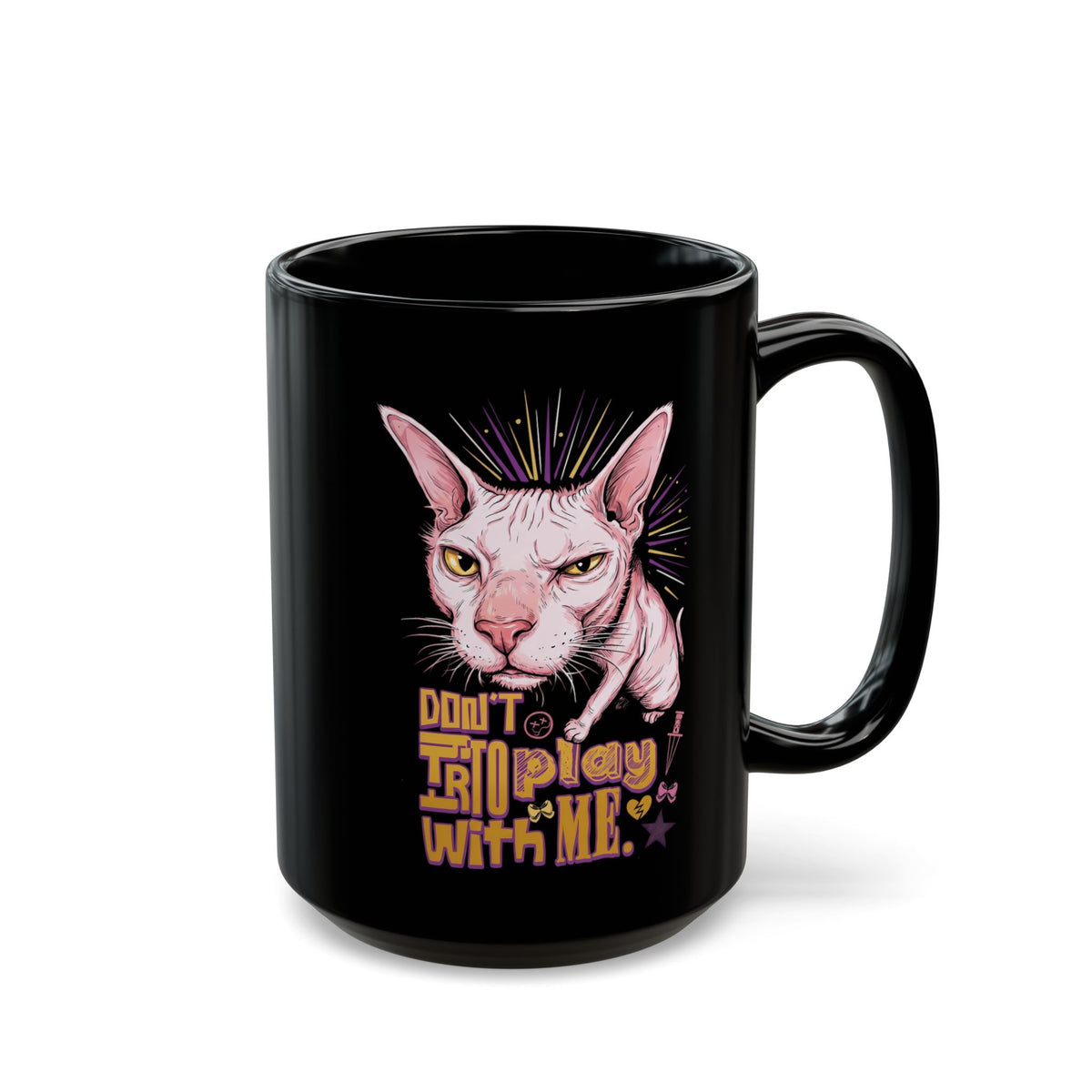 Don't Try To Play With Me Black Mug — Funny Angry Sphynx Cat Graphic Mug