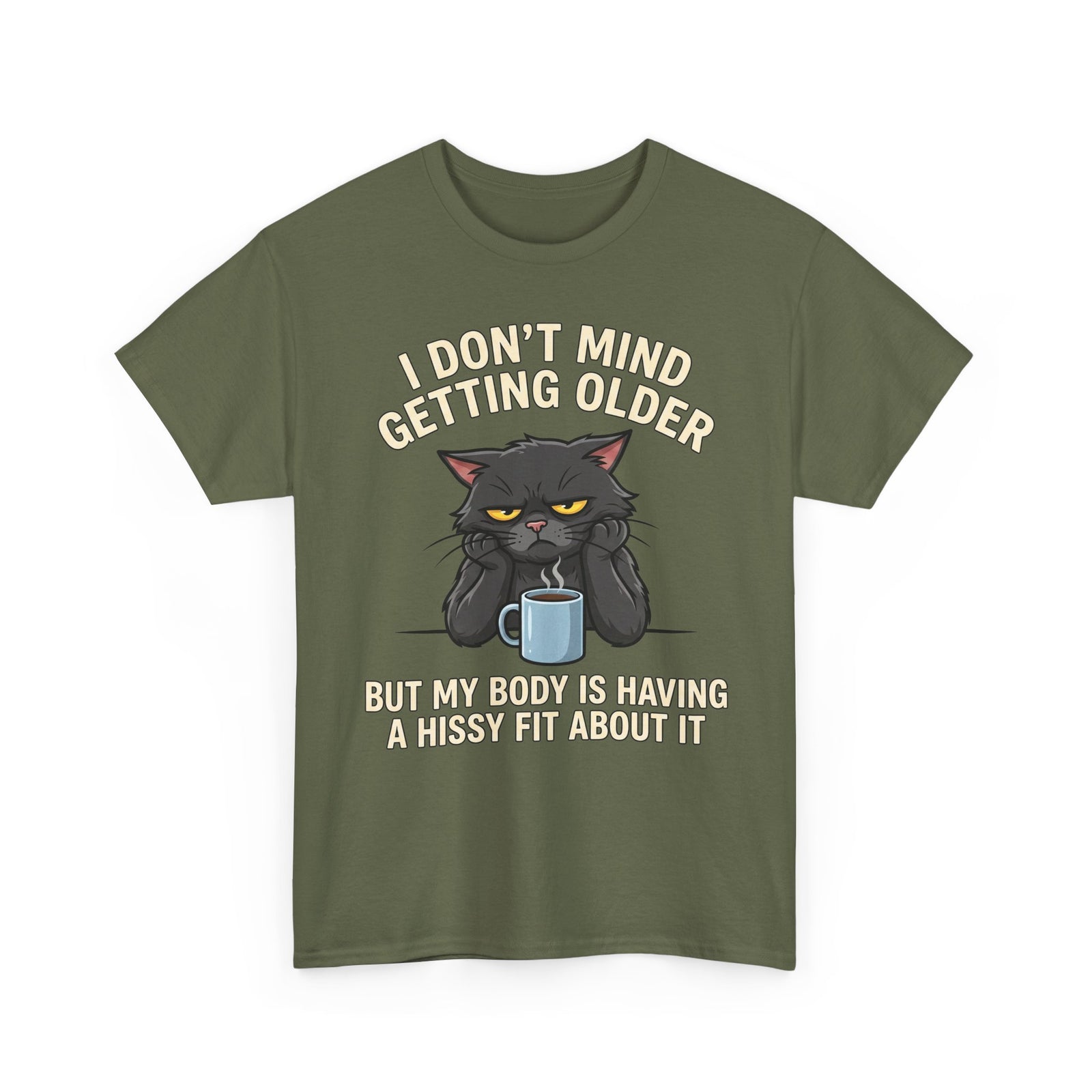 Funny Cat Aging T‑Shirt — "I Don't Mind Getting Older, But My Body Is Having A Hissy Fit"