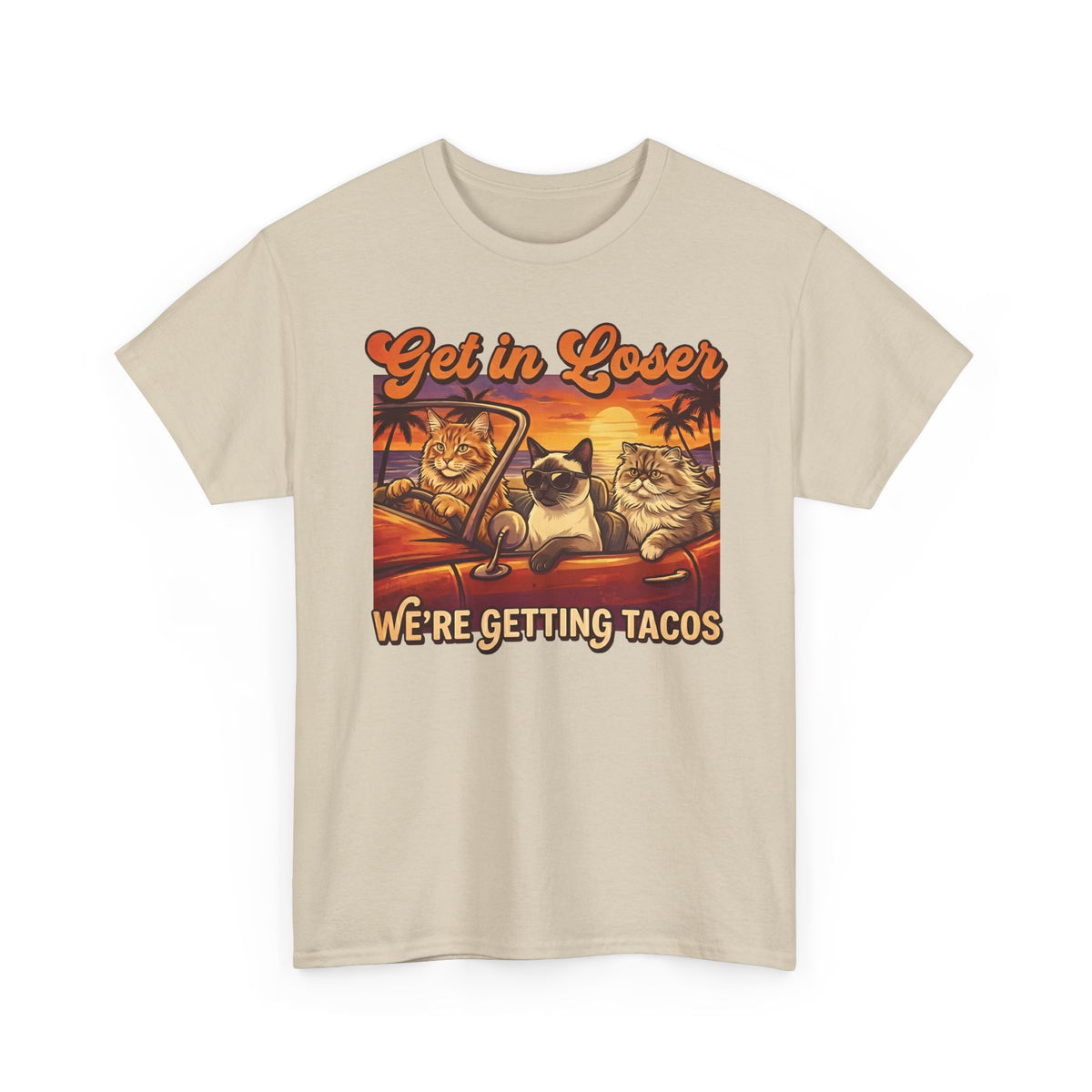 Get In Losers We're Getting Tacos Cats T-Shirt