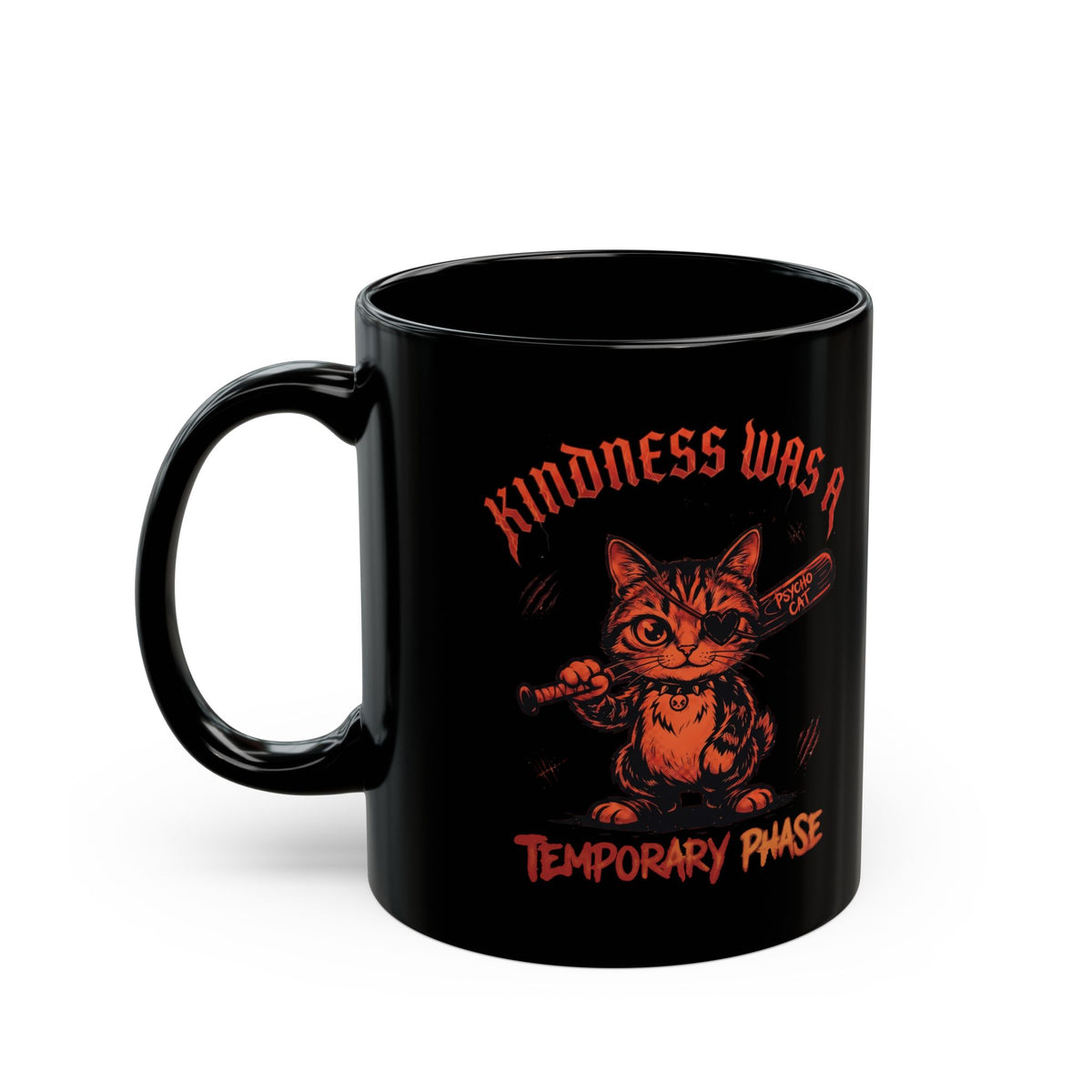 Kindness Was A Temporary Phase Black Mug — Funny Psycho Cat Baseball Bat Mug
