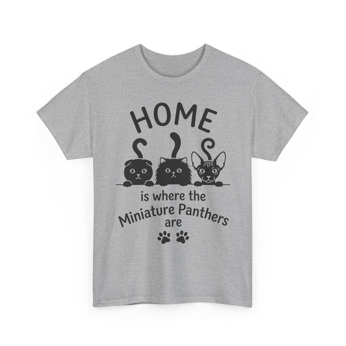 Miniature Panthers Home T-Shirt — "Home is where the Miniature Panthers are"