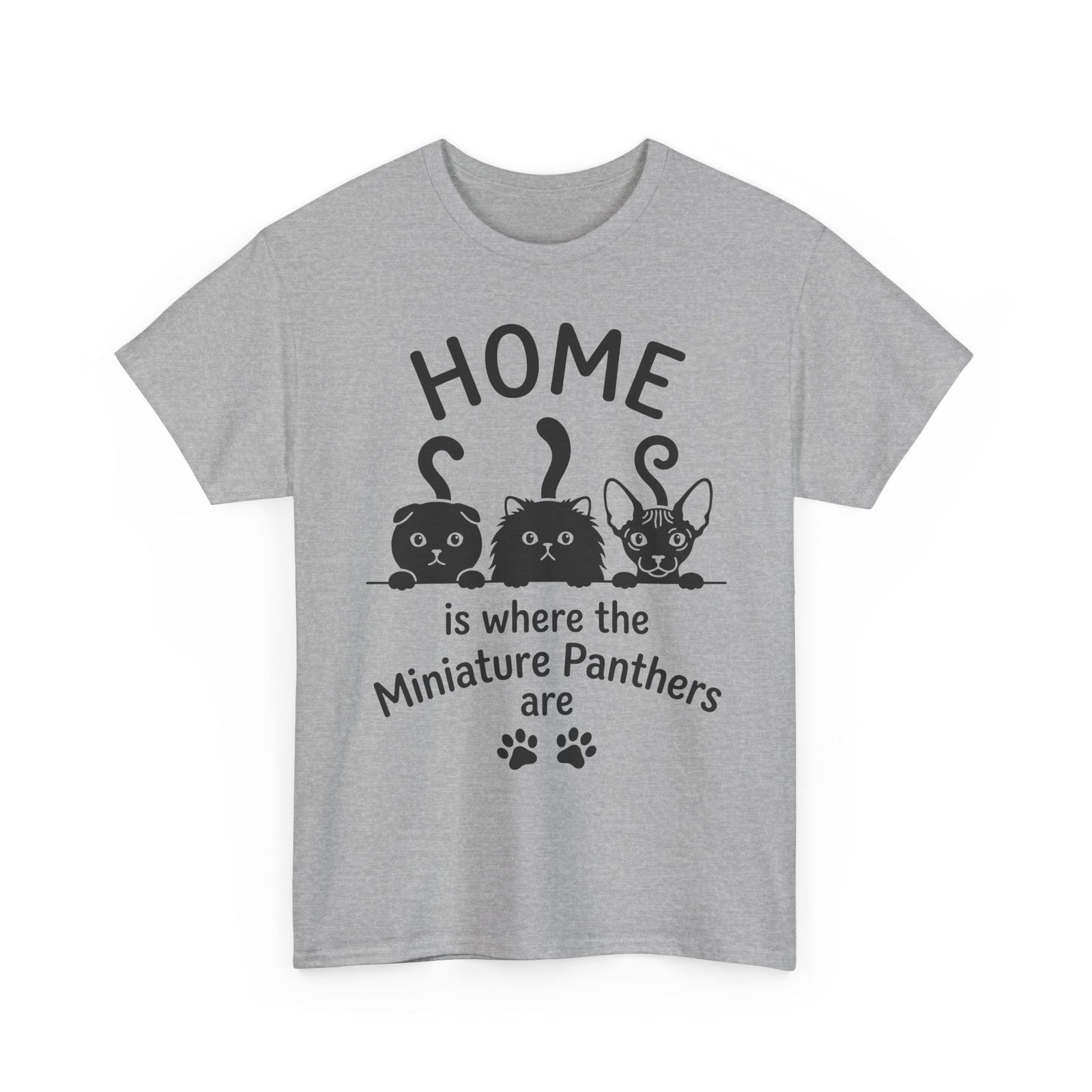 Miniature Panthers Home T-Shirt — "Home is where the Miniature Panthers are"