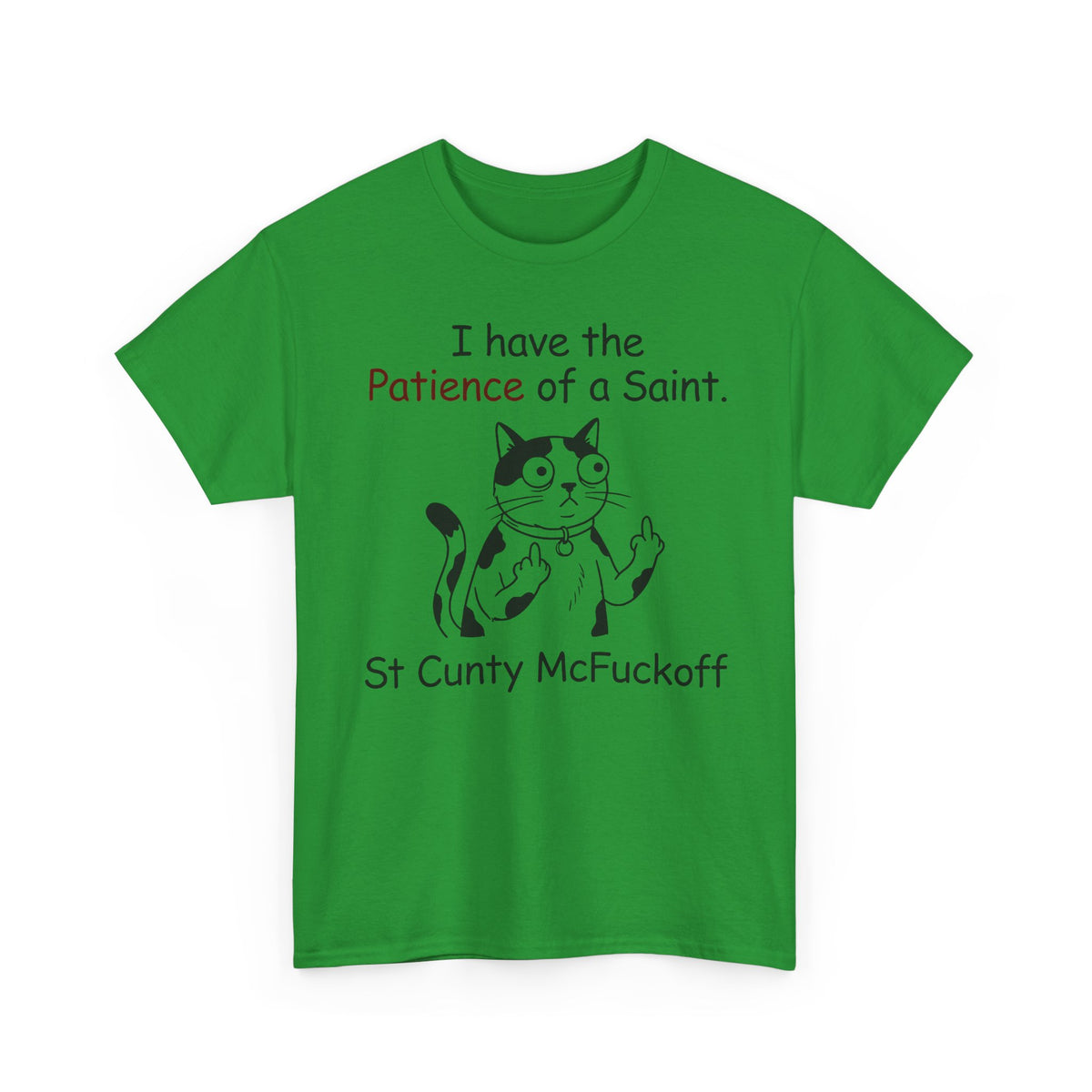 I Have the Patience of a Saint 'St Cunty Mcfuckoff' Cat T-Shirt