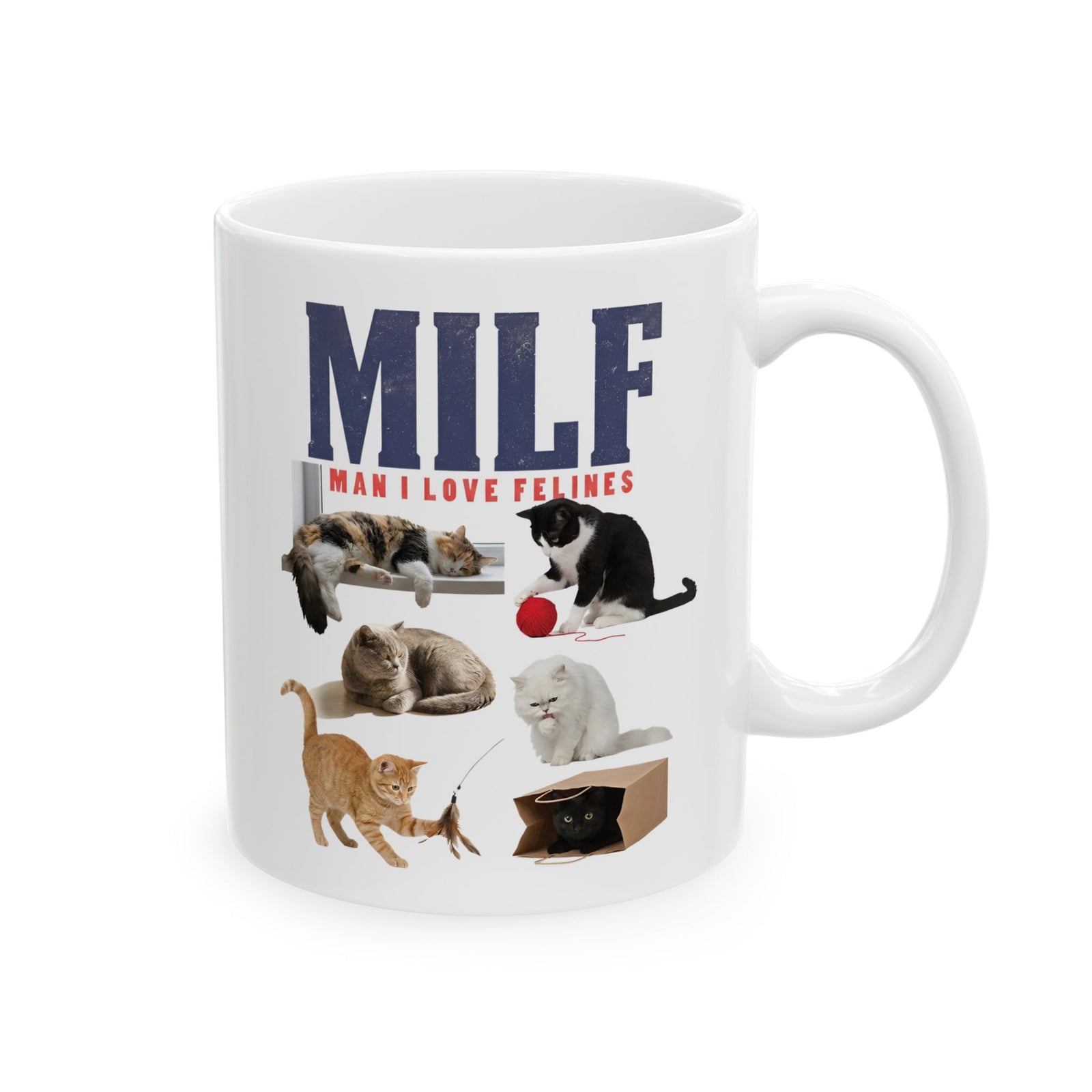 MILF 'Man I Love Felines' Ceramic Mug – Funny Cat Lover Mug