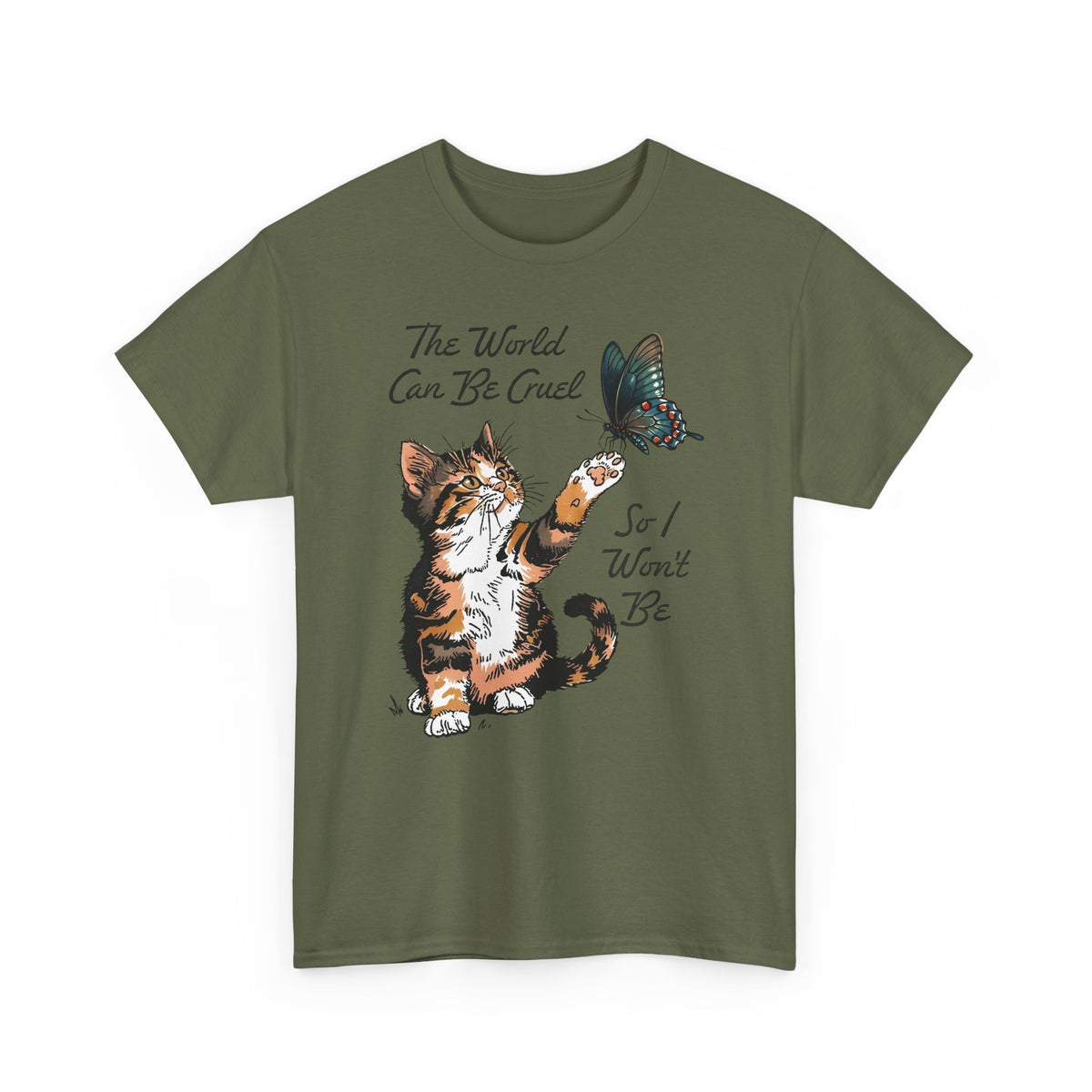 'The world can be cruel So I won't be' Cat Lovers T-Shirt — Kindness Message Tee