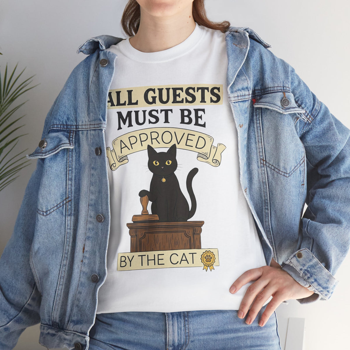 Cat Approval T-Shirt "All Guests Must Be Approved by the Cat"