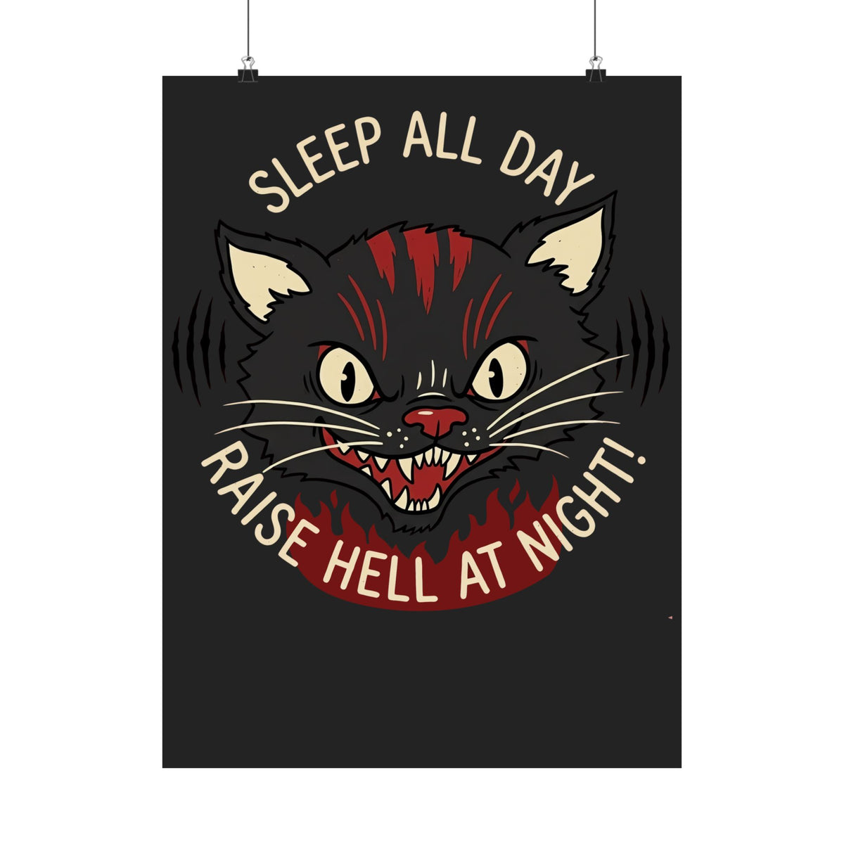 Funny Cat 'Sleep All Day, Raise Hell At Night' Poster