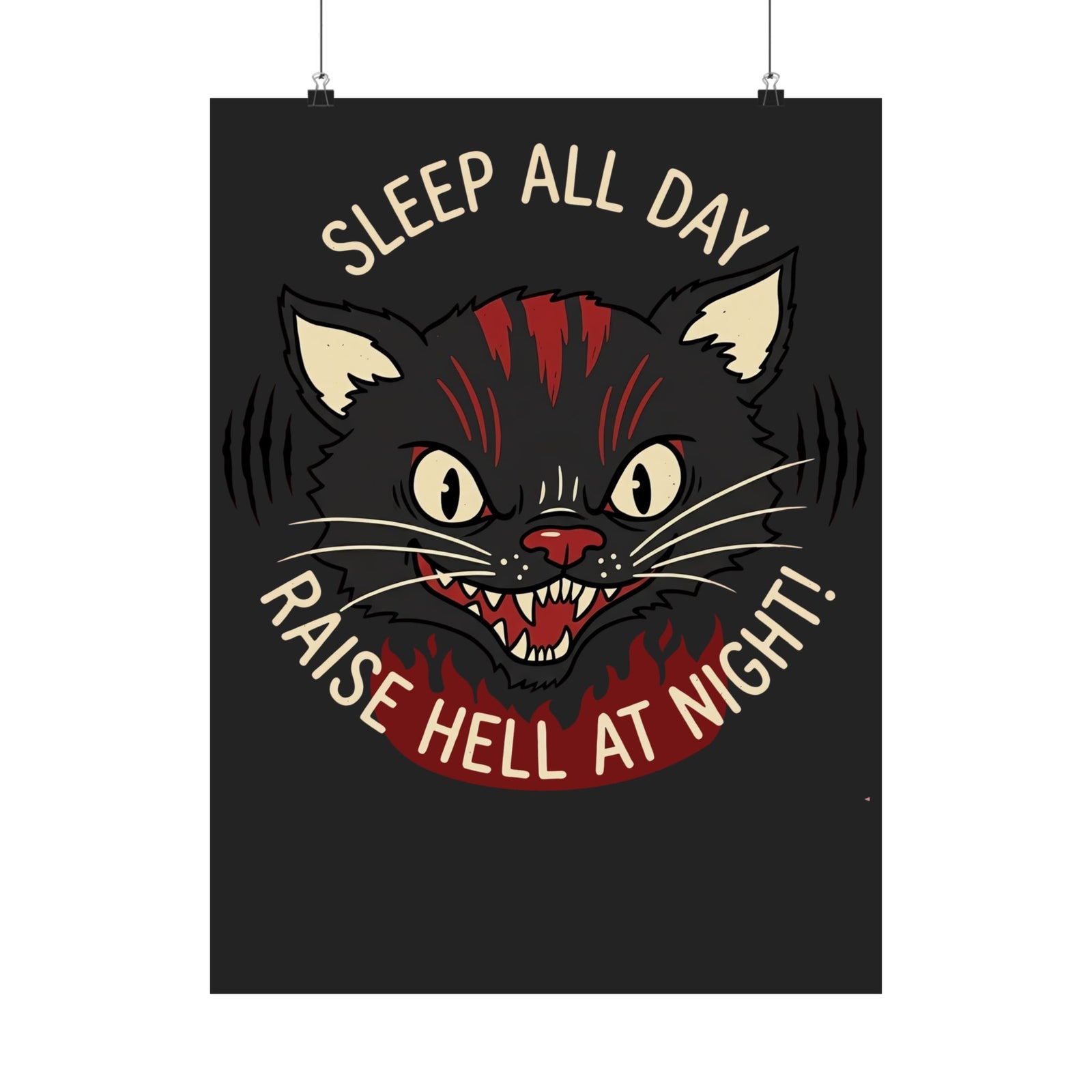 Funny Cat 'Sleep All Day, Raise Hell At Night' Poster