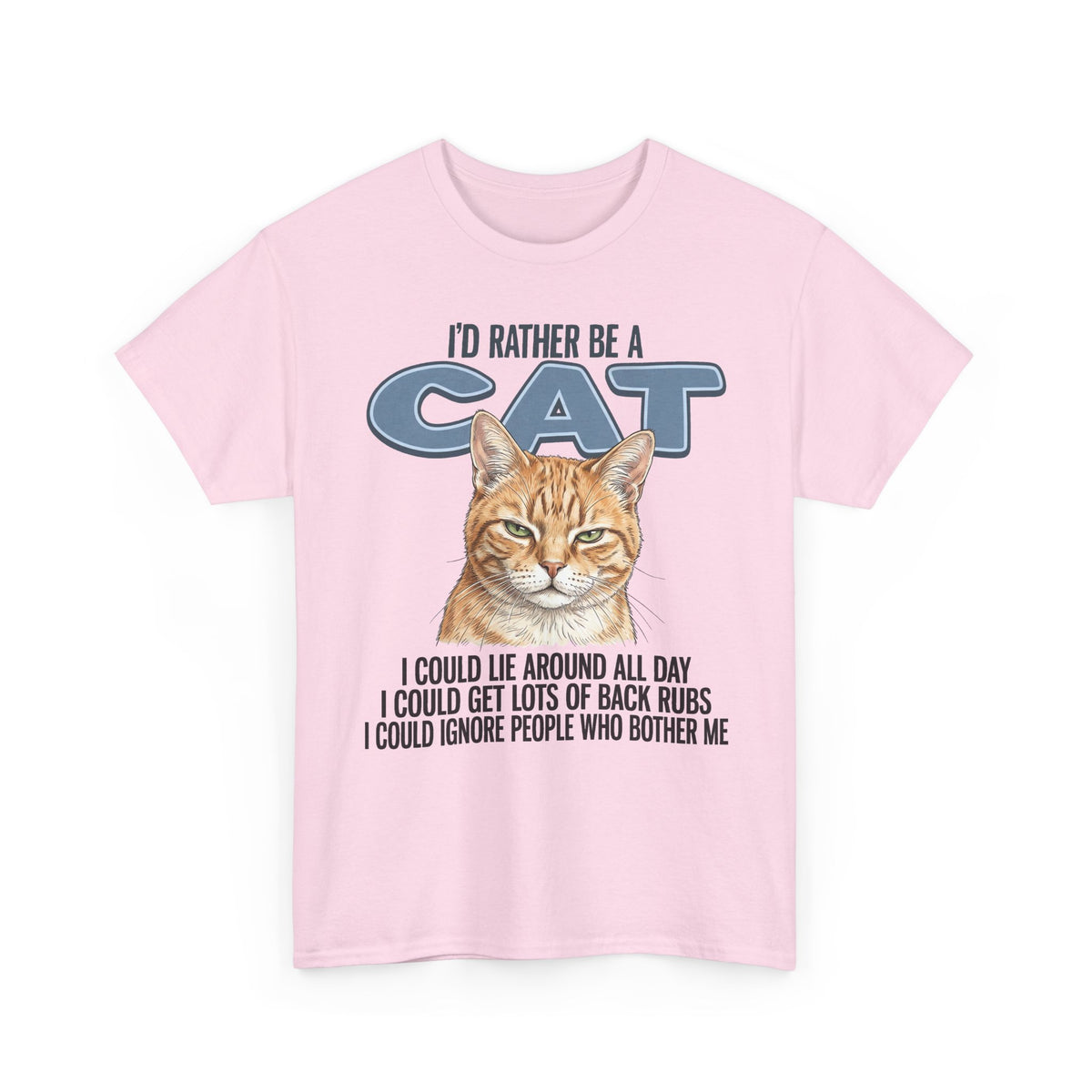 Cat Lover T-Shirt - "I'd Rather Be a Cat" Graphic Tee