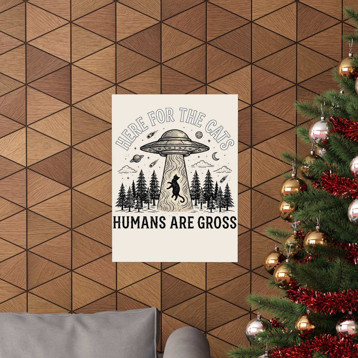 Here For The Cat Poster — 'Humans Are Gross' Cat Lover Poster