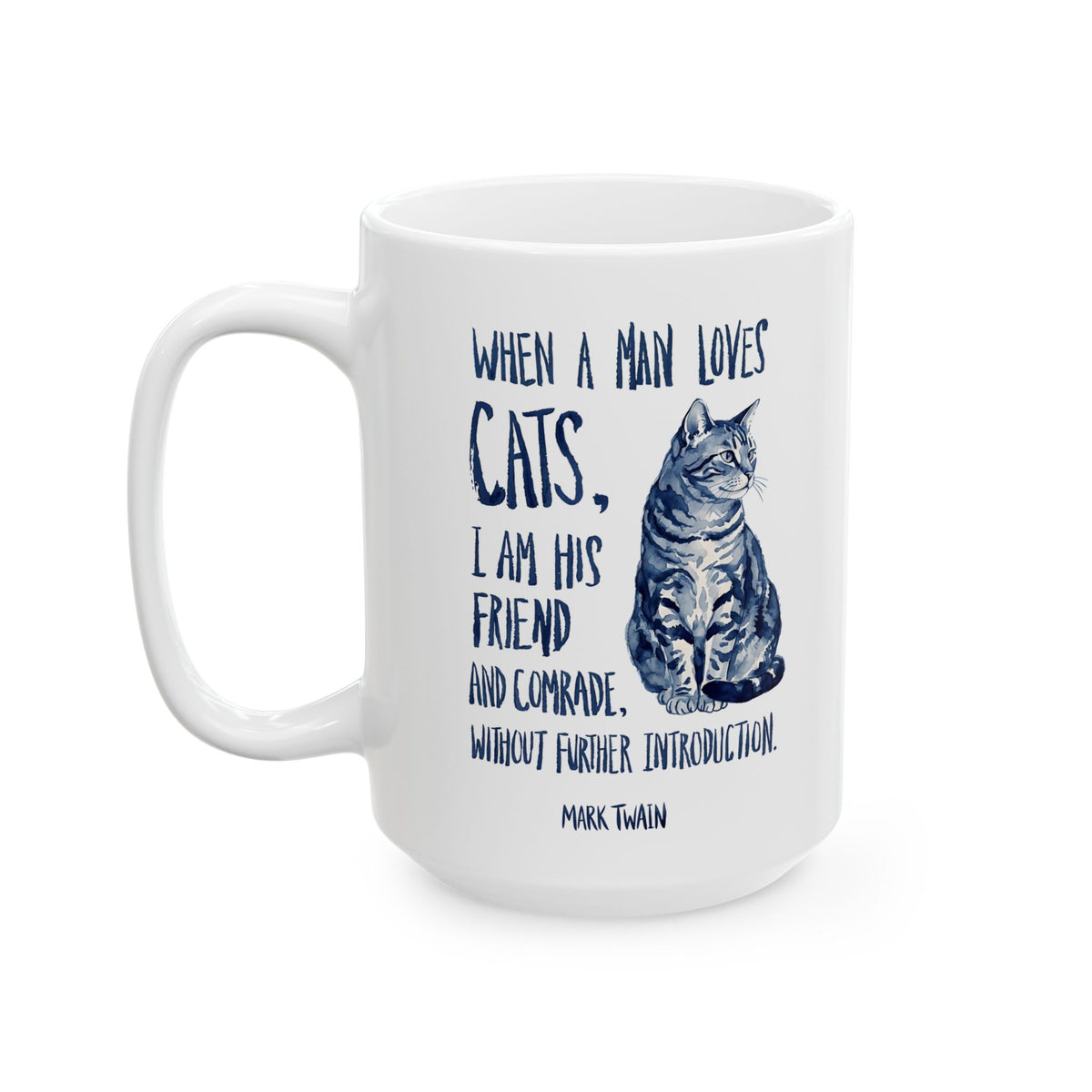 "When a Man Loves Cats" Graphic Mug — Funny Cat Lover Ceramic Mug