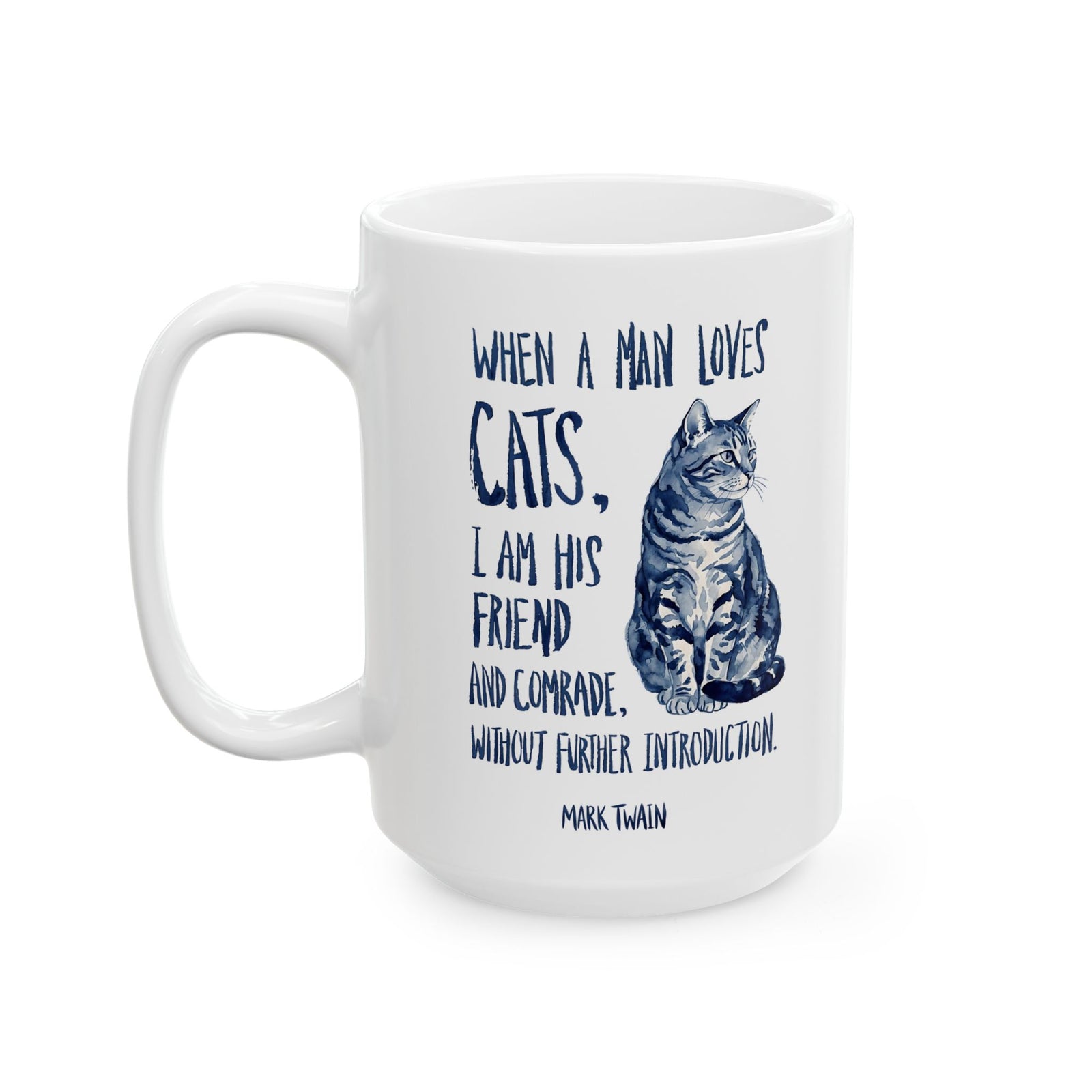 "When a Man Loves Cats" Graphic Mug — Funny Cat Lover Ceramic Mug