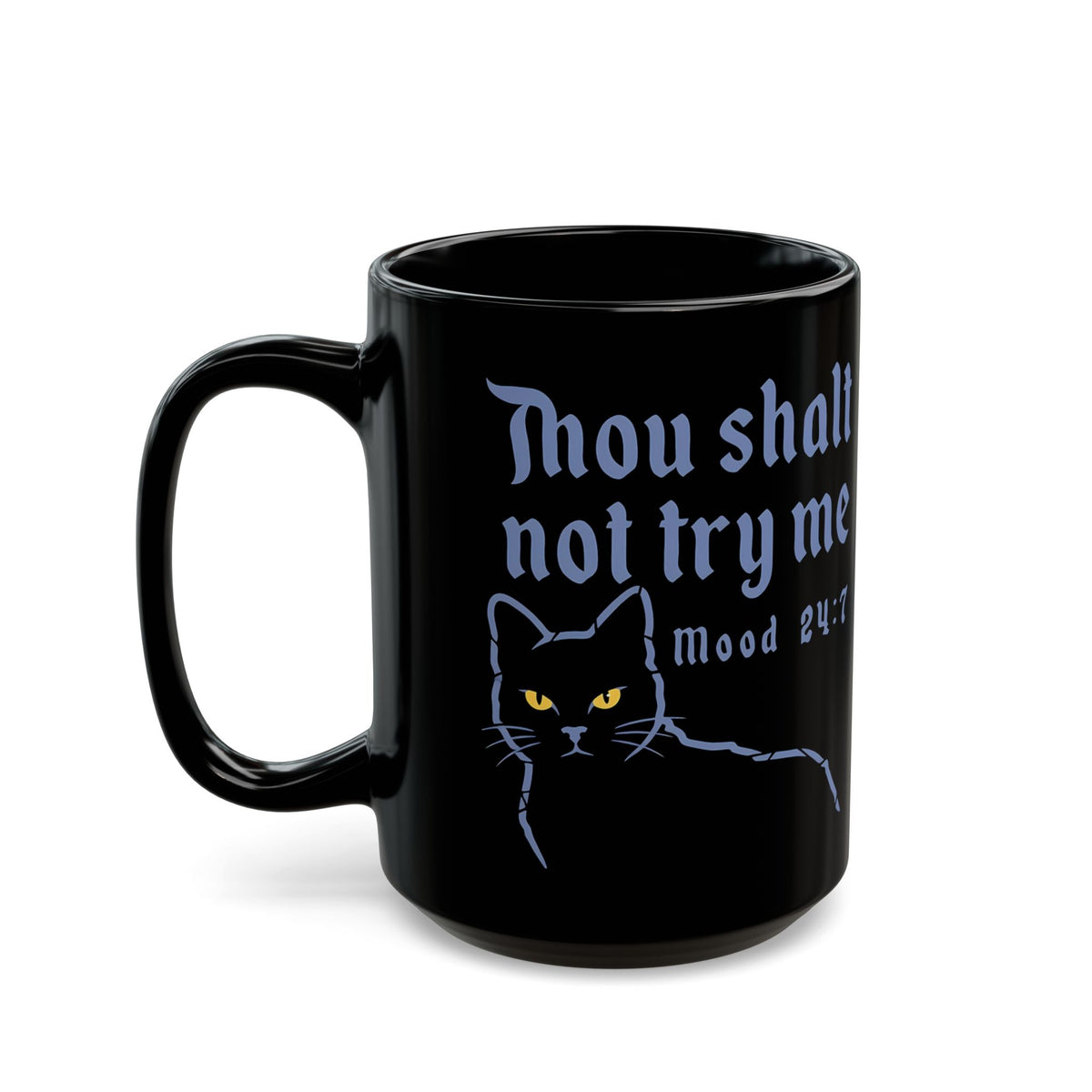 Thou Shalt Not Try Me Cat Black Mug — Bible Verse Cat Graphic Mug