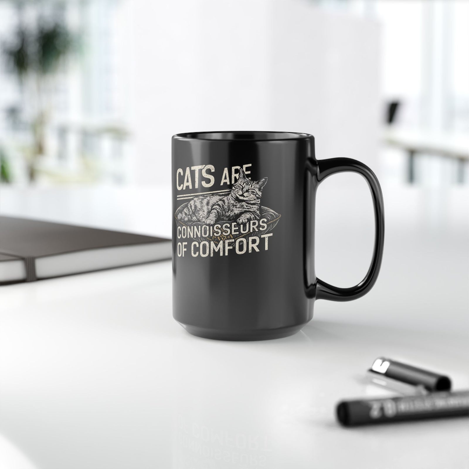 Cats Are Connoisseurs of Comfort Black Mug