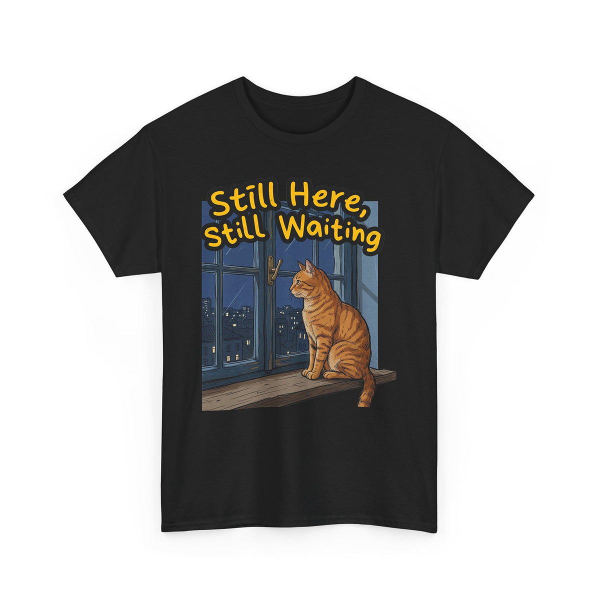 Cat Window Tee — "Still Here, Still Waiting" Graphic T‑Shirt