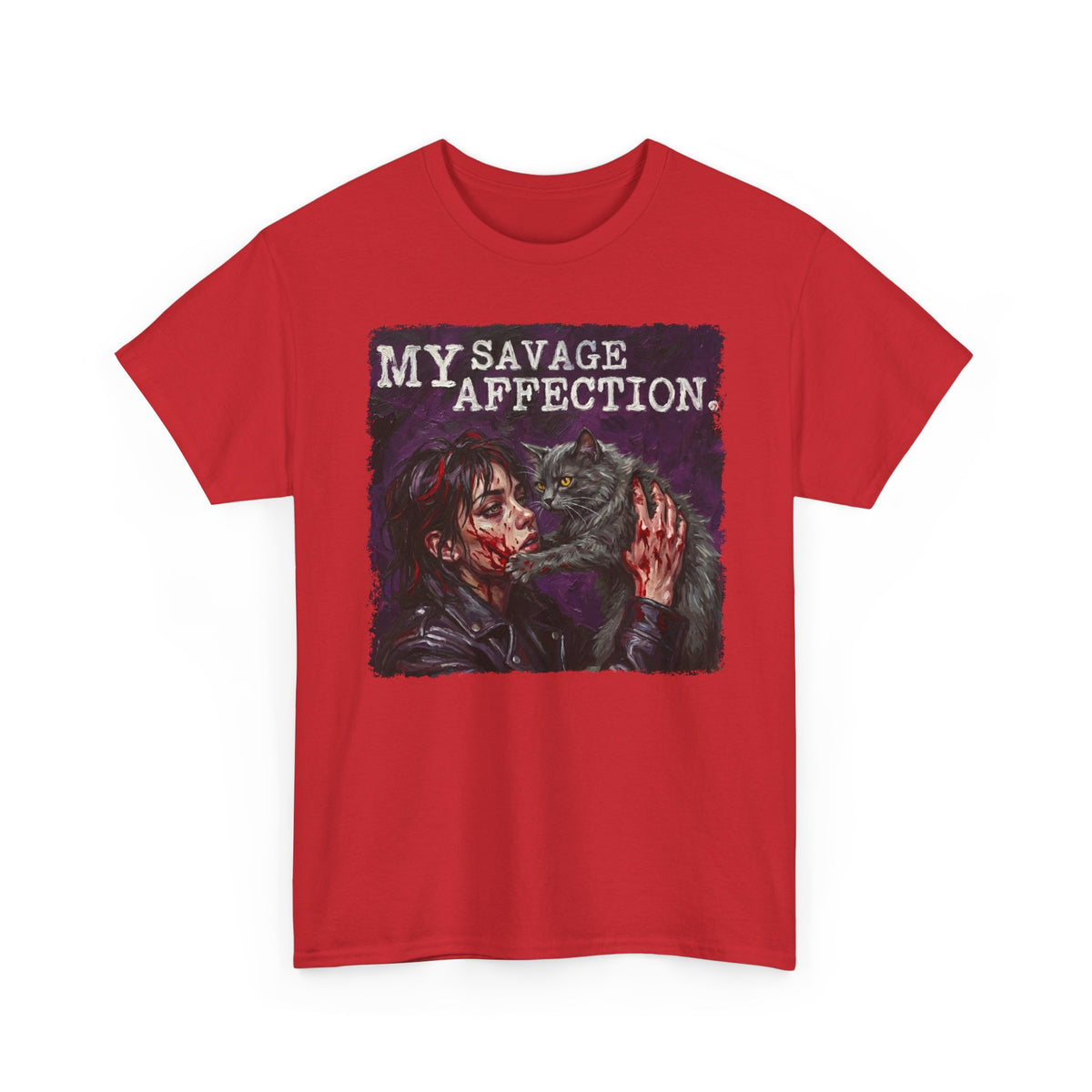My Savage Affection T-Shirt — Bold Romantic Graphic Tee