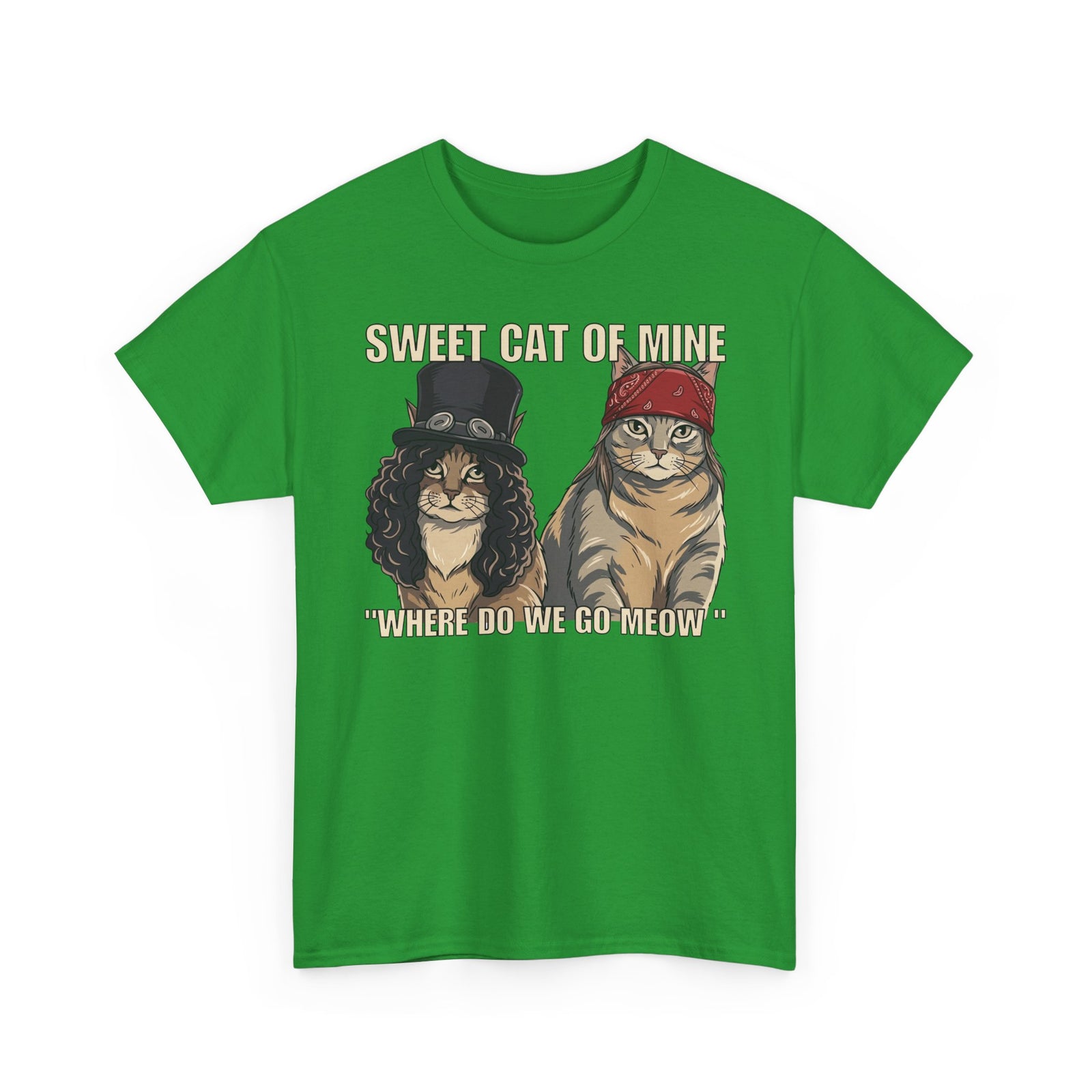 Sweet Cat of Mine Tee — "Where Do We Go Meow" Cat Graphic T-Shirt