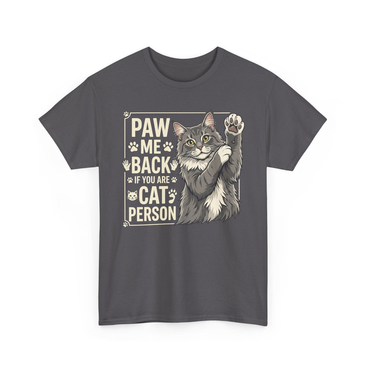 Paw Me Back If You Are A Cat Person Cute Grey Cat Graphic Tee
