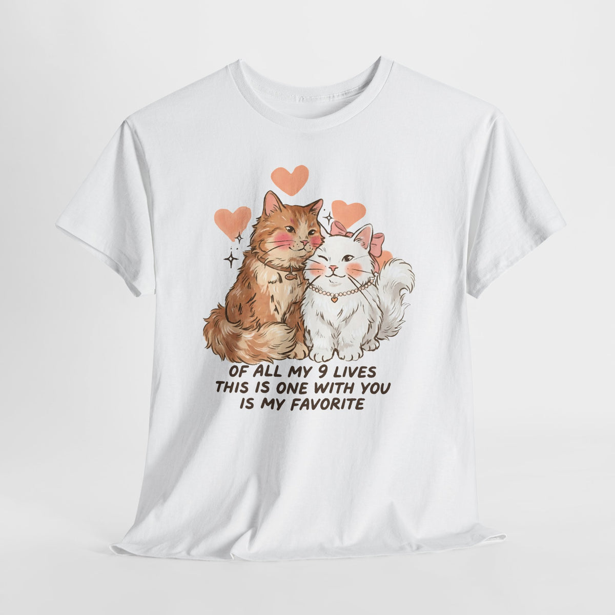 Of All My 9 Lives T-Shirt — Cute Wholesome Romantic Feline Graphic Tee