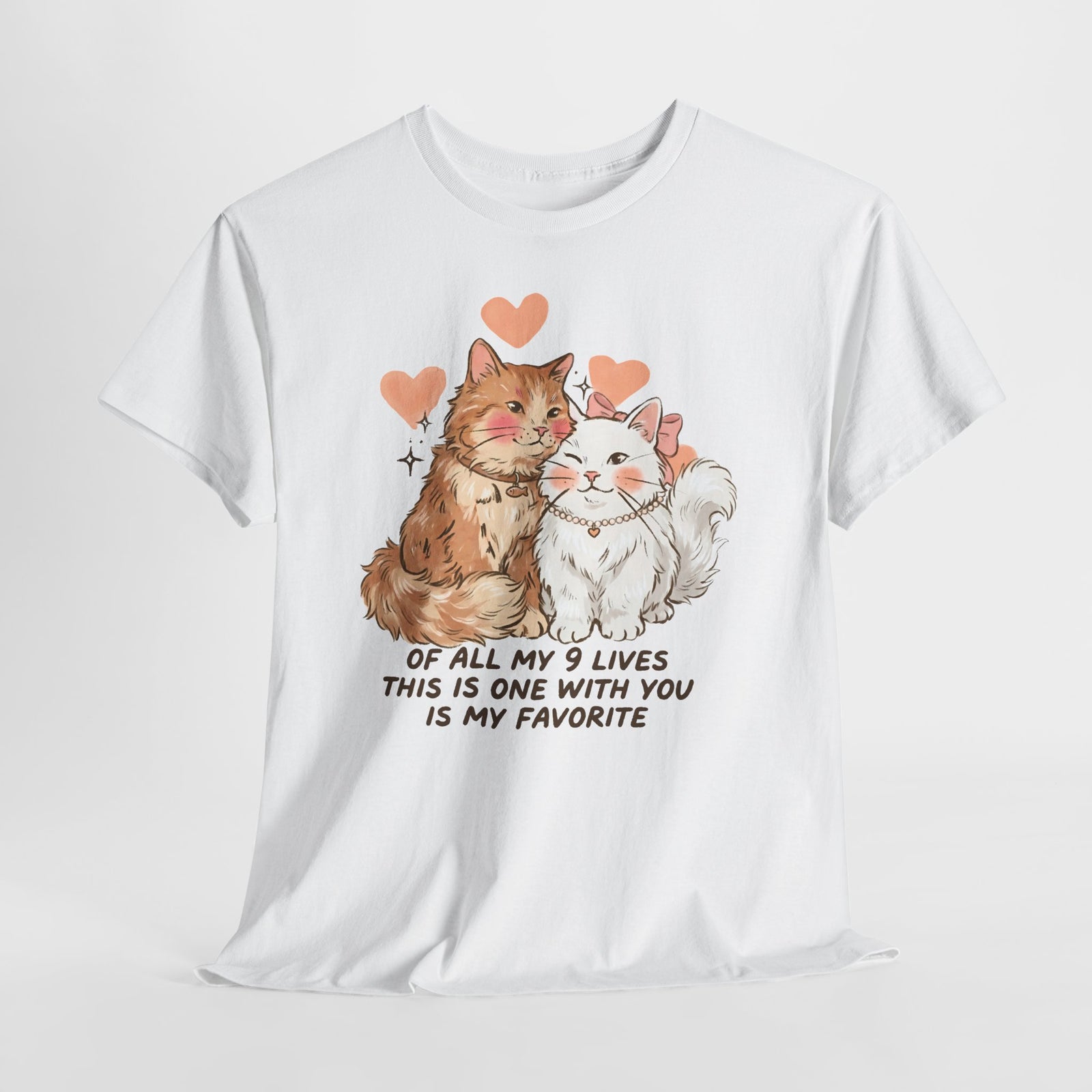 Of All My 9 Lives T-Shirt — Cute Wholesome Romantic Feline Graphic Tee