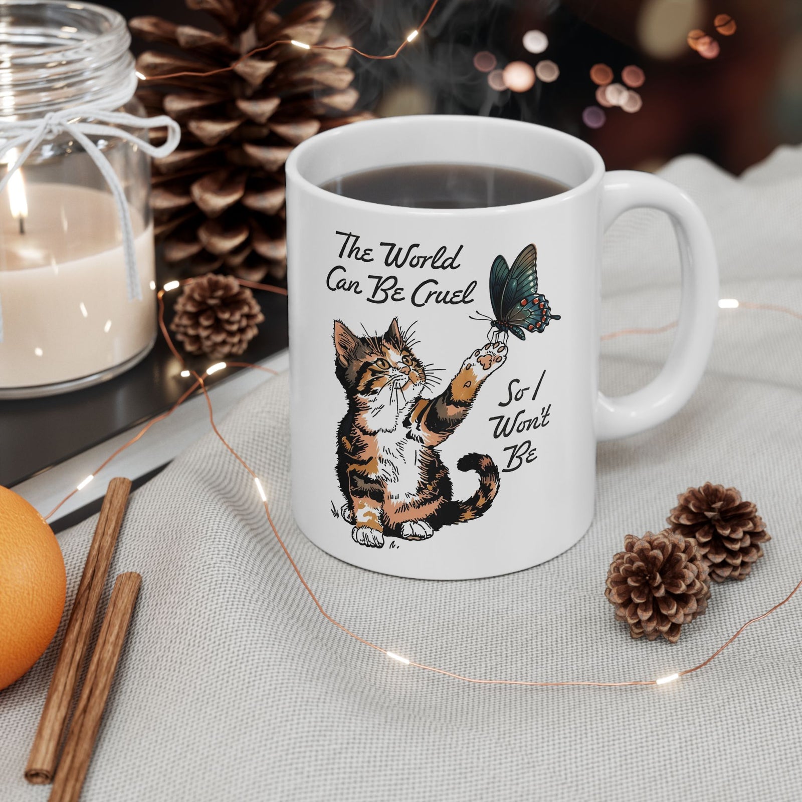 'The world can be cruel So I won't be' Cat Lovers Ceramic Mug — Kindness Message Mug