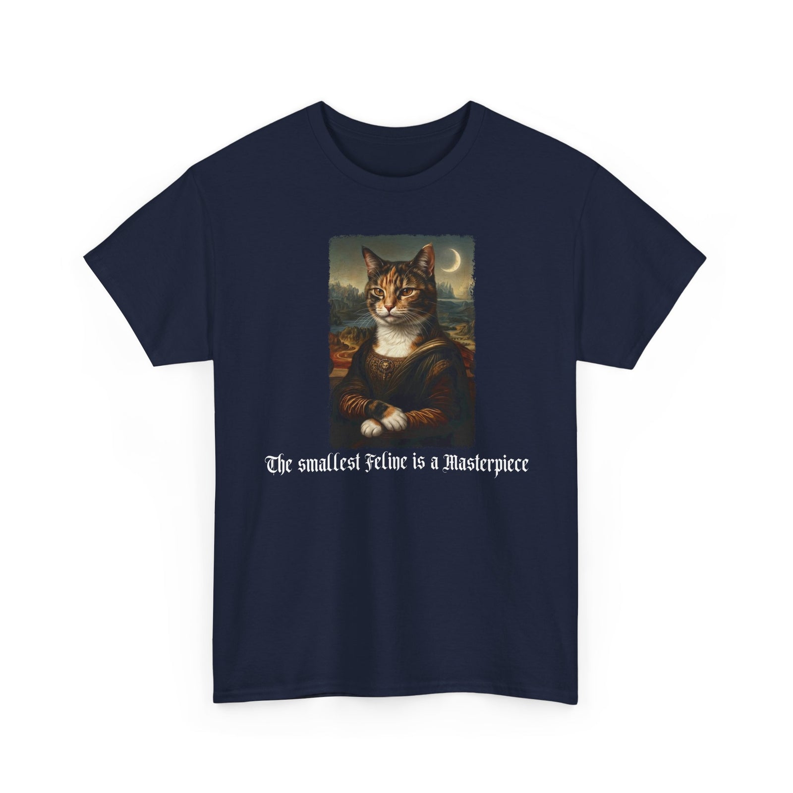 Funny Cat T-Shirt — "The Smallest Feline Is a Masterpiece"