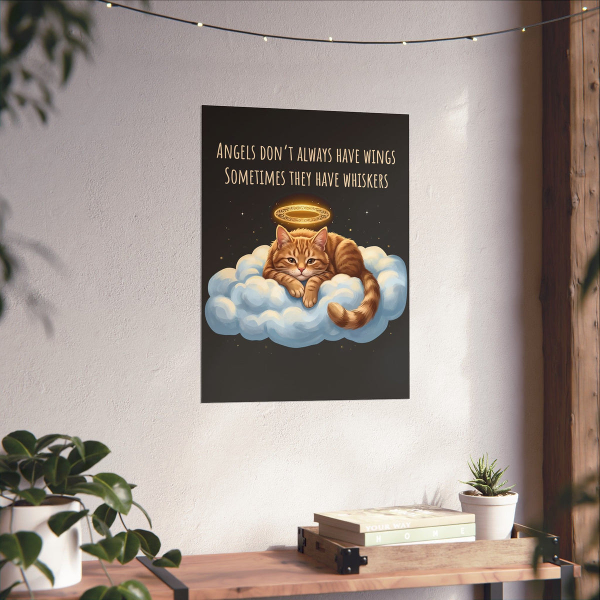 Cat Poster — "Angels Don't Always Have Wings, Sometimes They Have Whiskers"