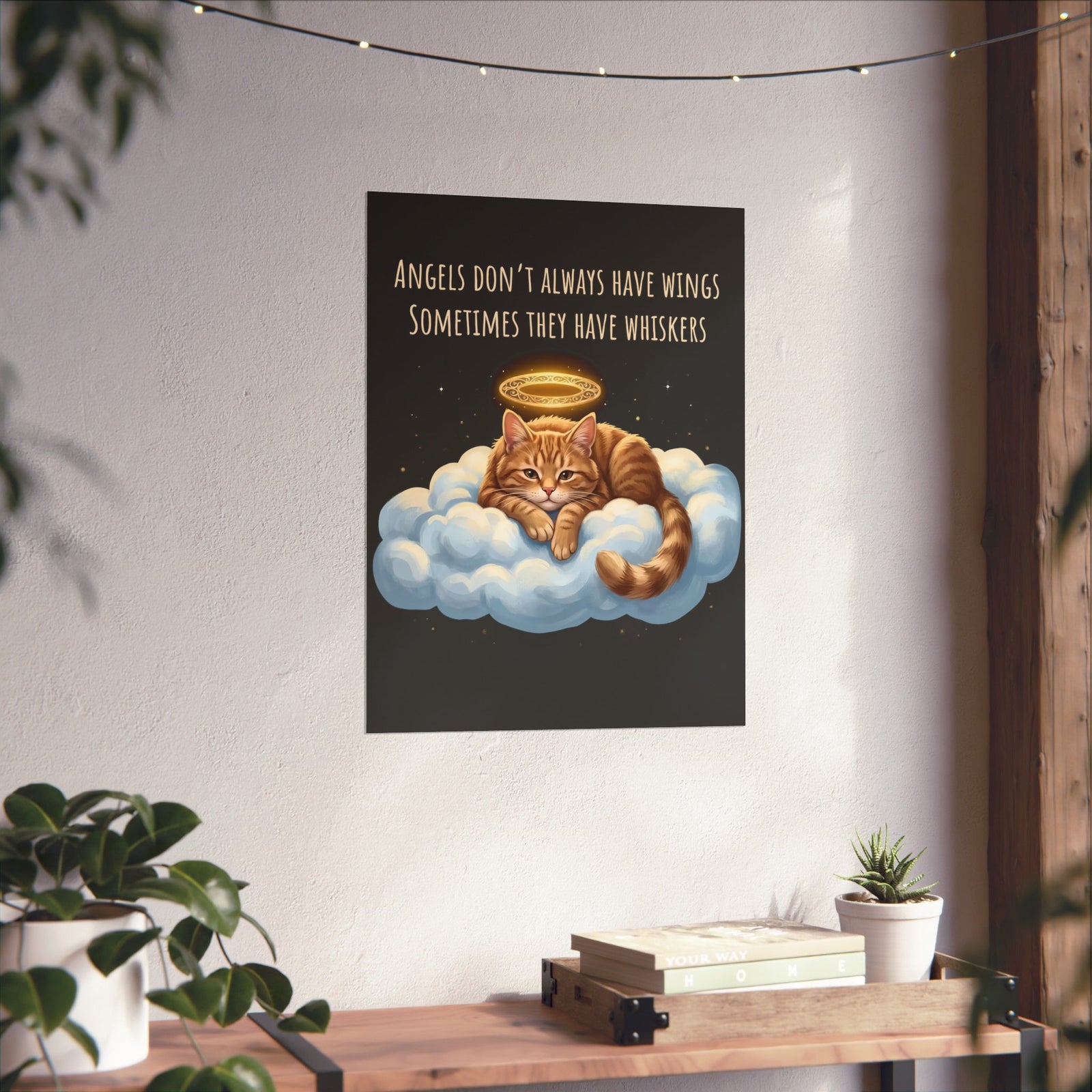 Cat Poster — "Angels Don't Always Have Wings, Sometimes They Have Whiskers"