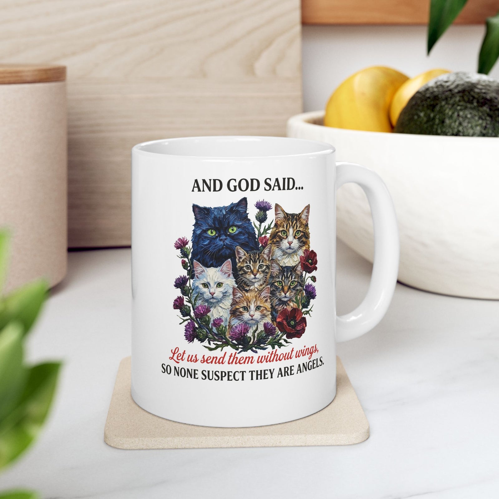 Cat Ceramic Mug - And God Said Cat Mug Cats Without Wings
