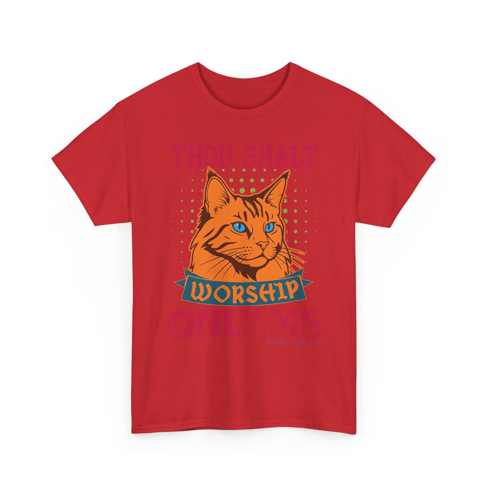 Cat Worship T-Shirt — "Thou Shalt Worship Only Me" Retro Orange Cat Tee
