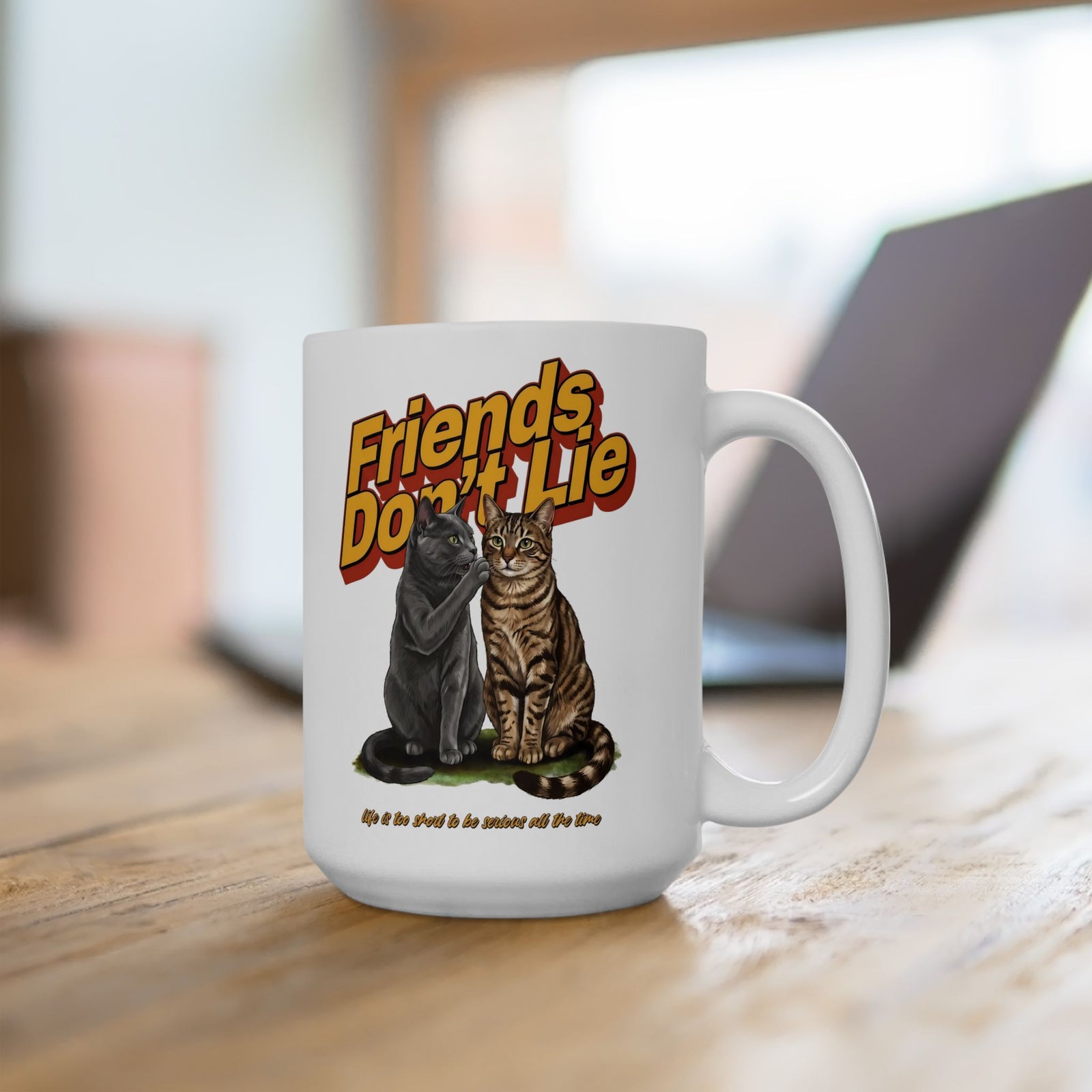 Friends Don't Lie Cat Ceramic Mug — Funny Cat Gossip Drinkware
