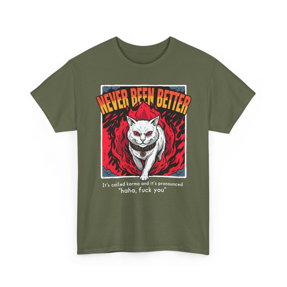 Never Been Better Karma Cat T-Shirt — Edgy Fiery Evil White Cat Tee